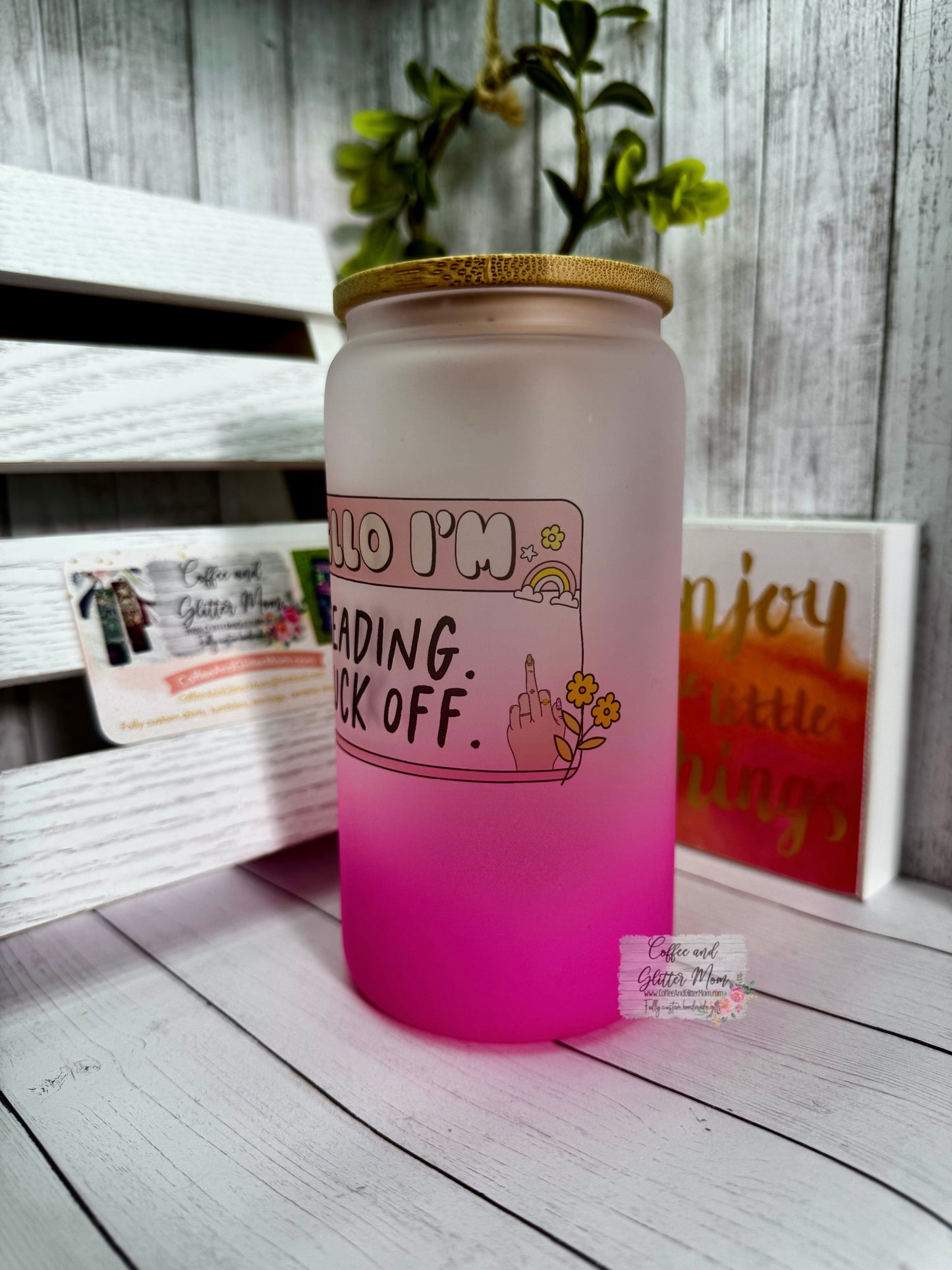 Fuck Off I'm Reading 16oz Pink Ombre Glass Can