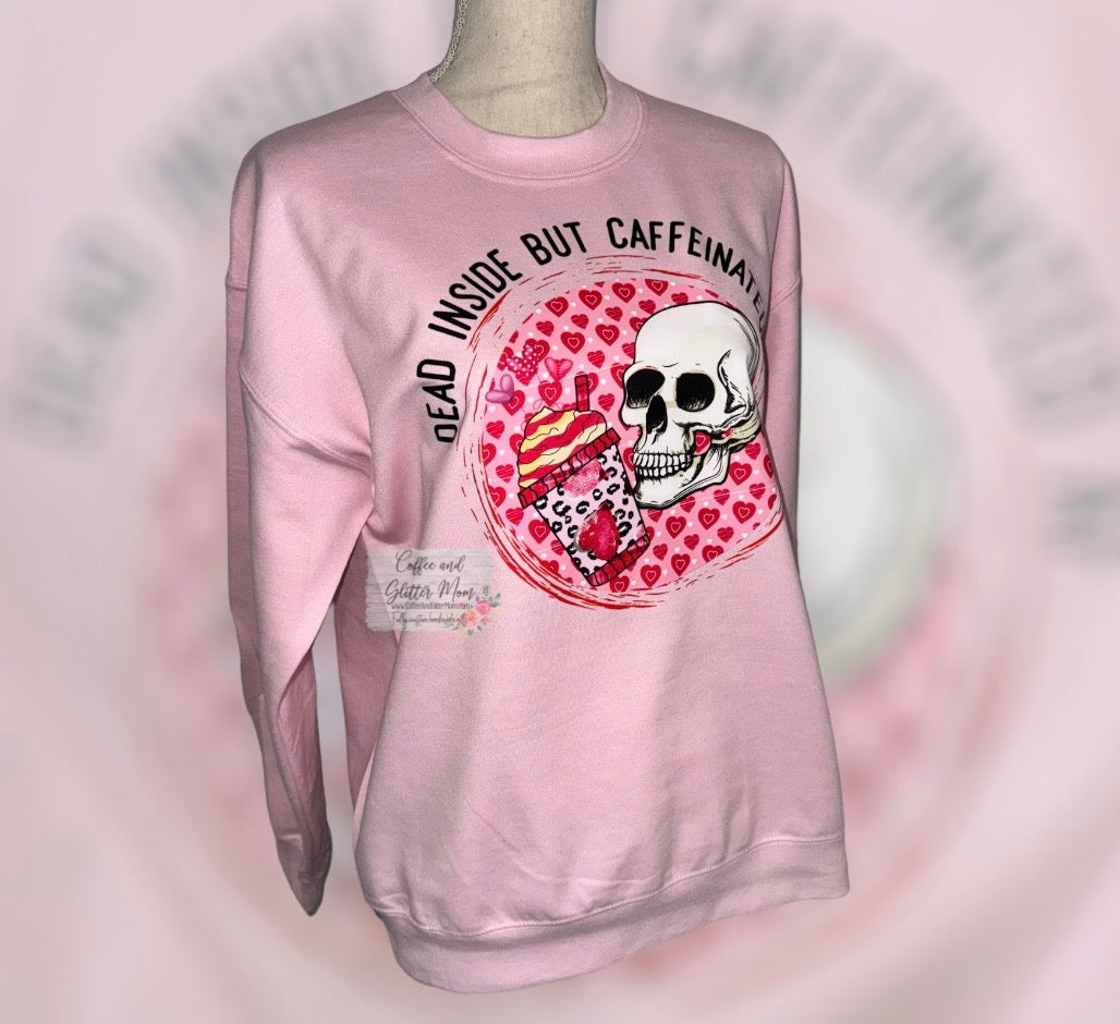 Dead Inside but Caffeinated Adult Medium Sweatshirt