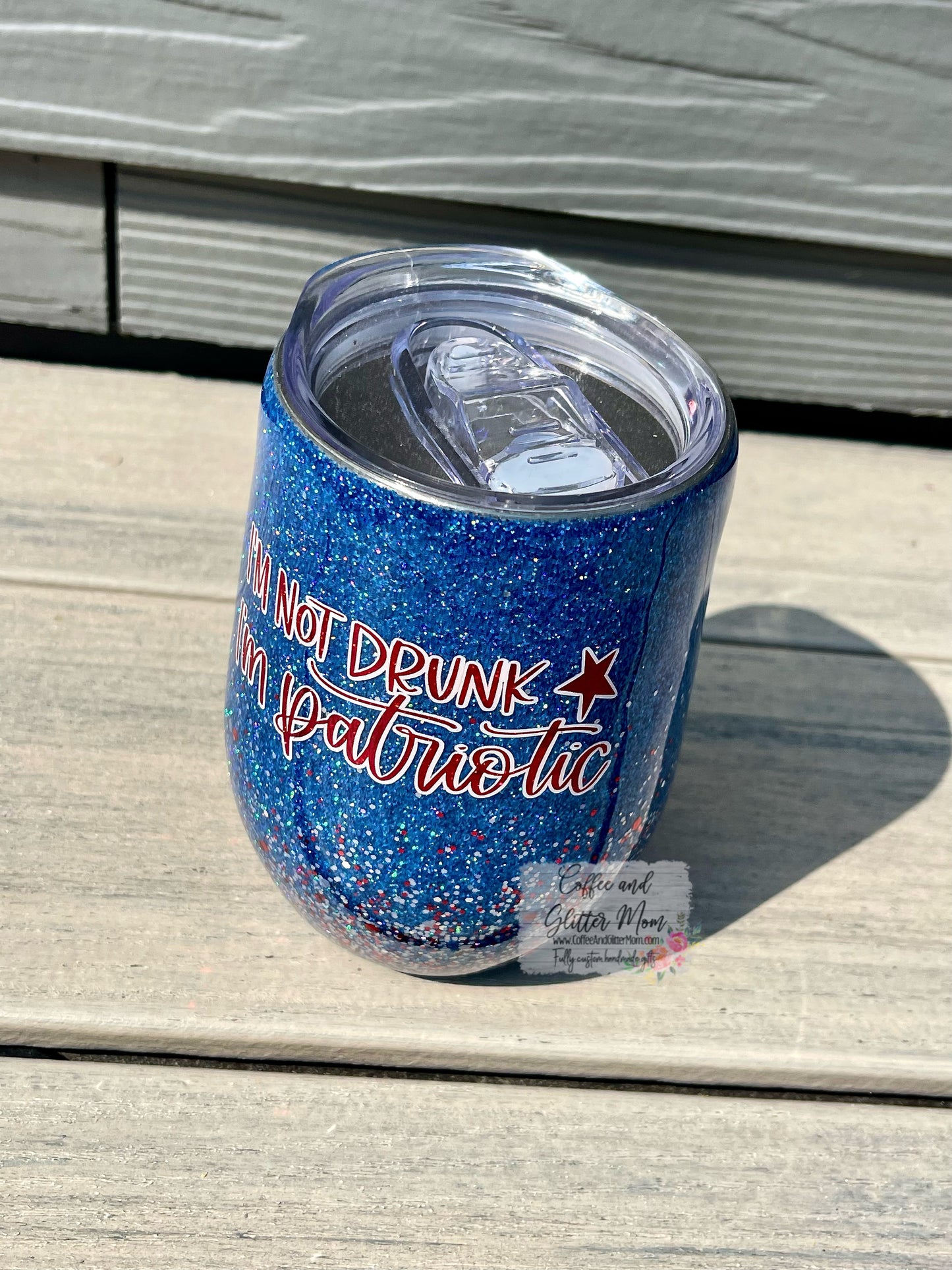 Not Drunk I'm Patriotic 15oz Wine Tumbler with Lid and Straw