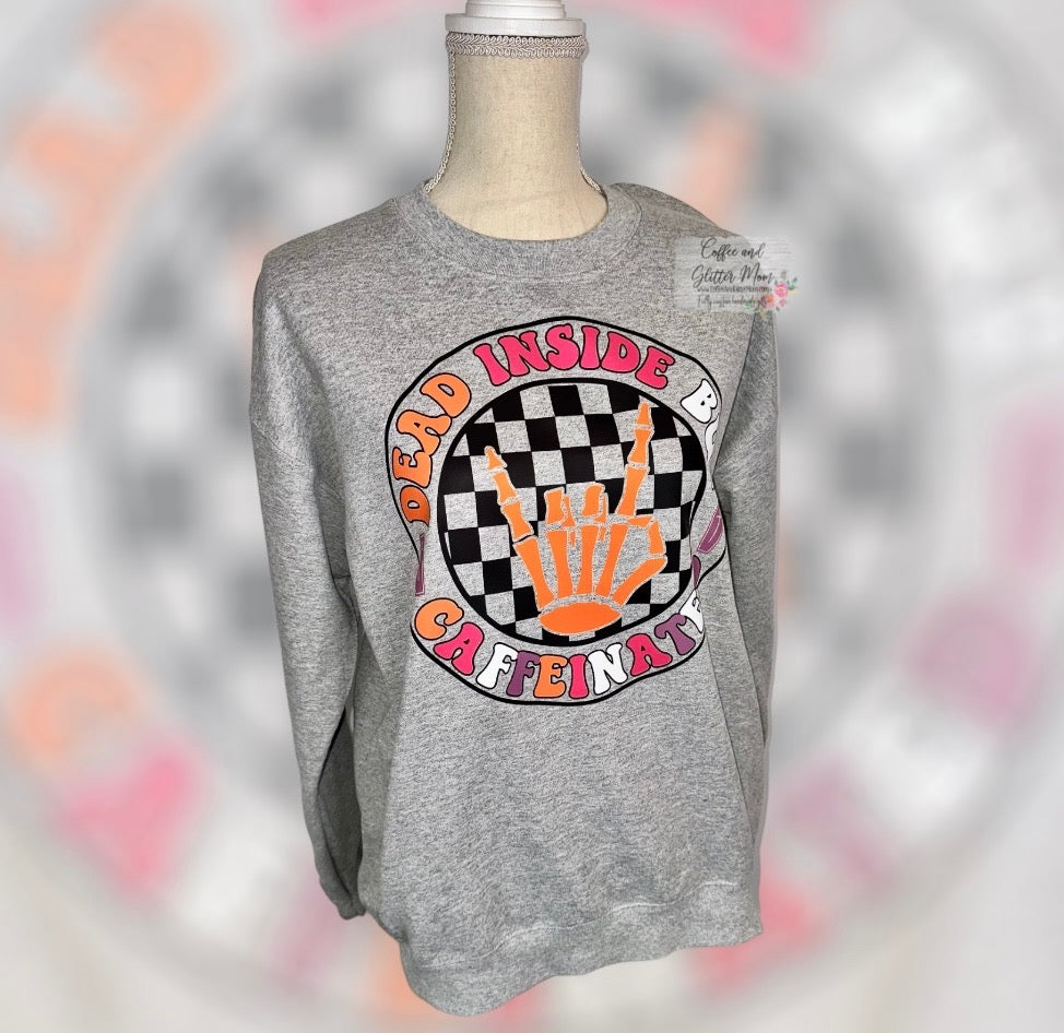 Dead Inside But Caffeinated Adult Medium Sweatshirt