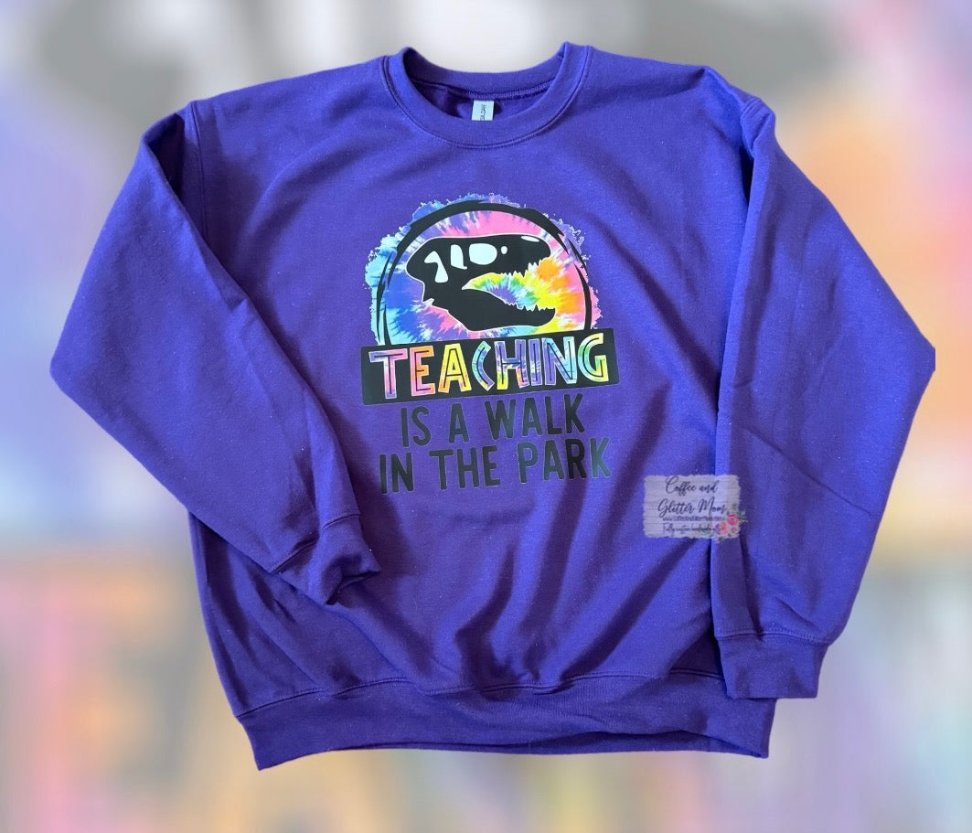 Teaching is a Walk in the Park Adult Large Sweatshirt