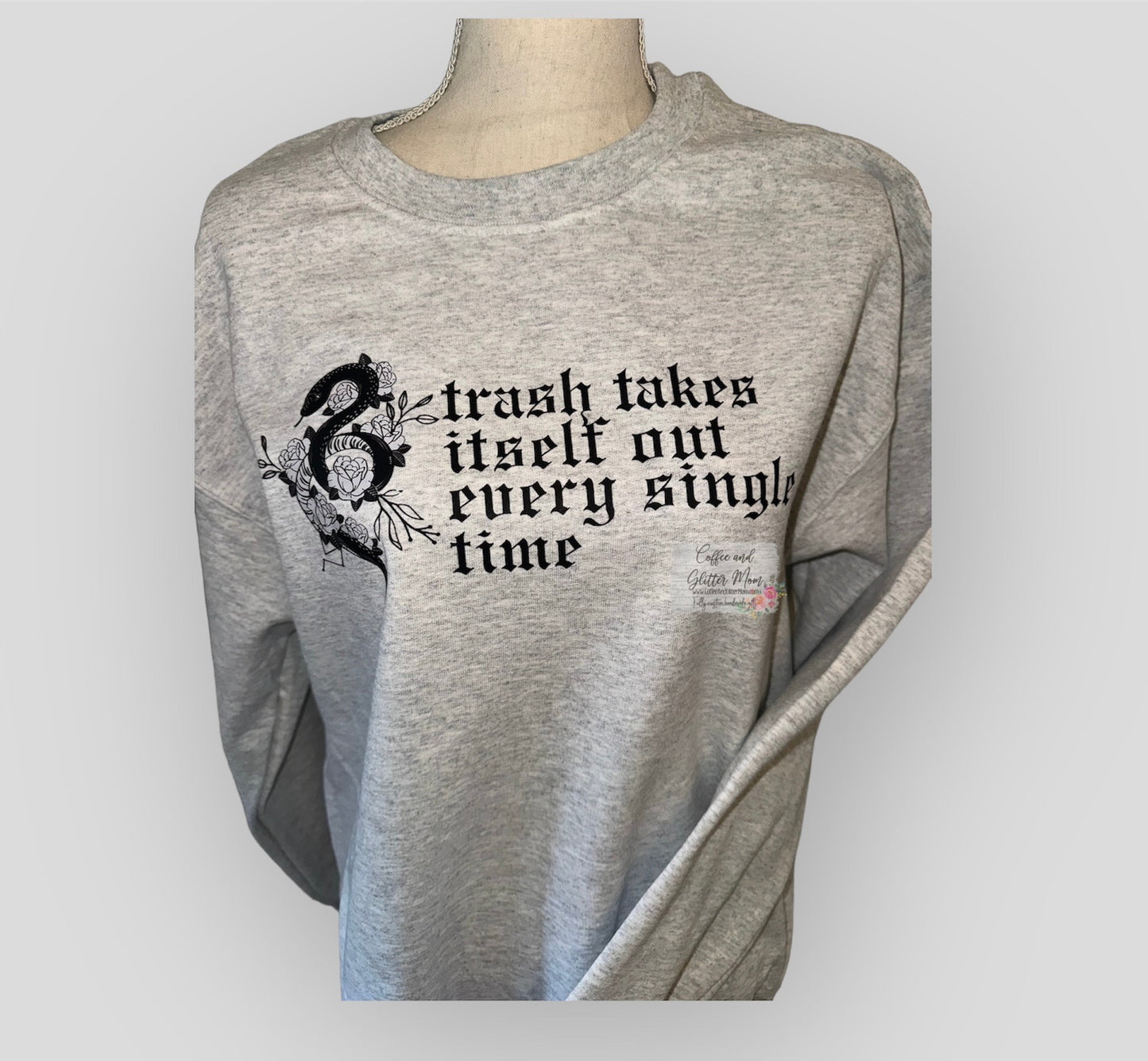 Trash Takes It's Self Out Adult Sweatshirt