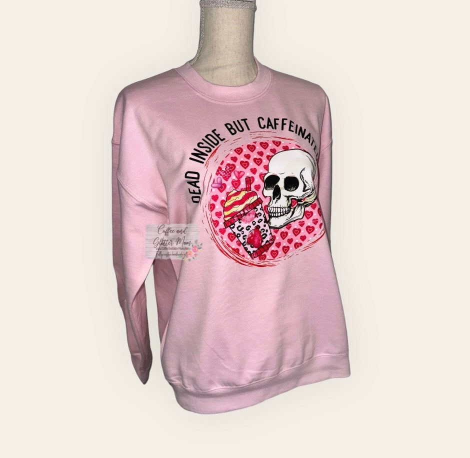 Dead Inside but Caffeinated Adult Medium Sweatshirt
