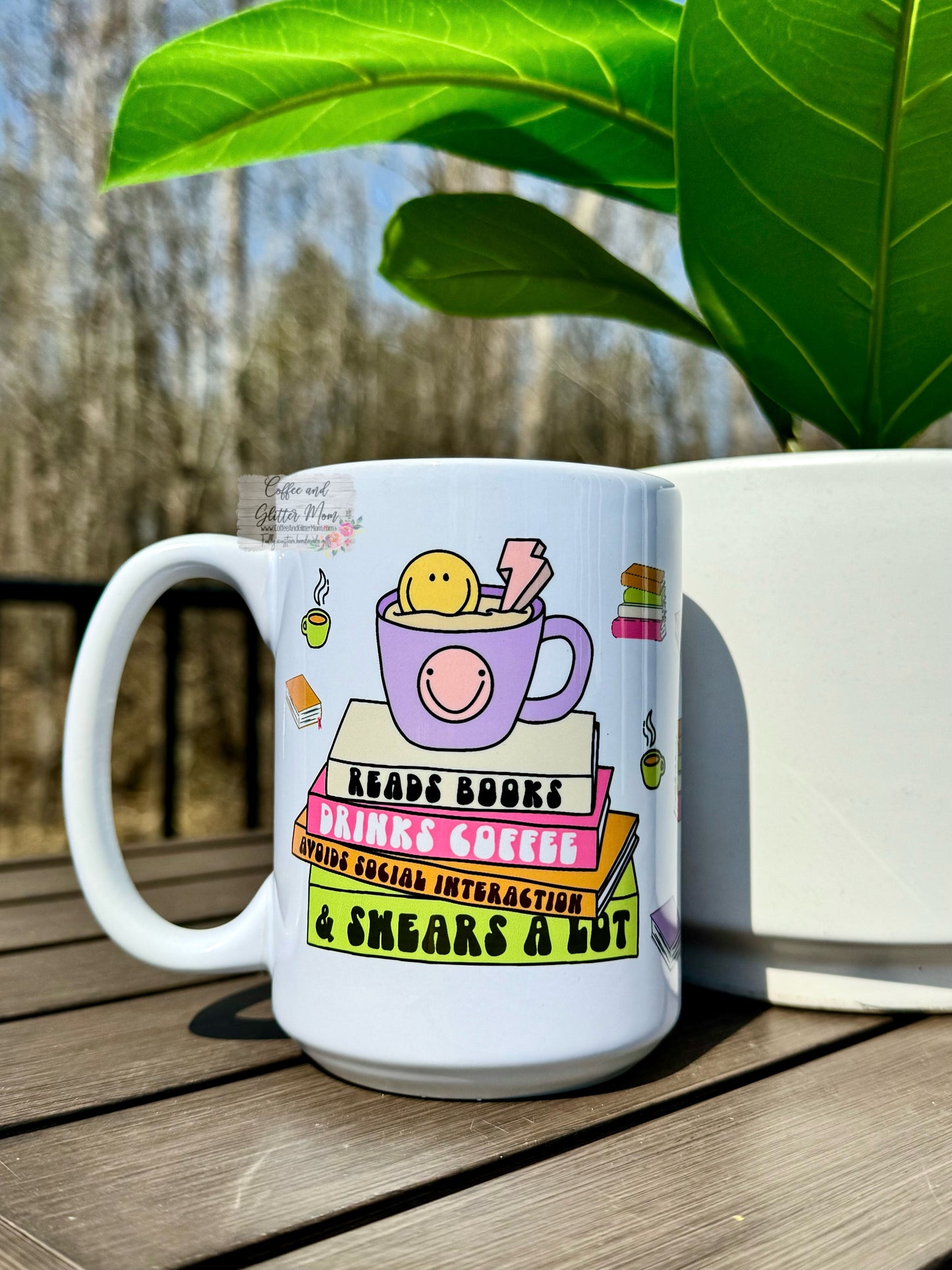 Reads Books, Antisocial, Coffee and Swears 15oz Ceramic Mug