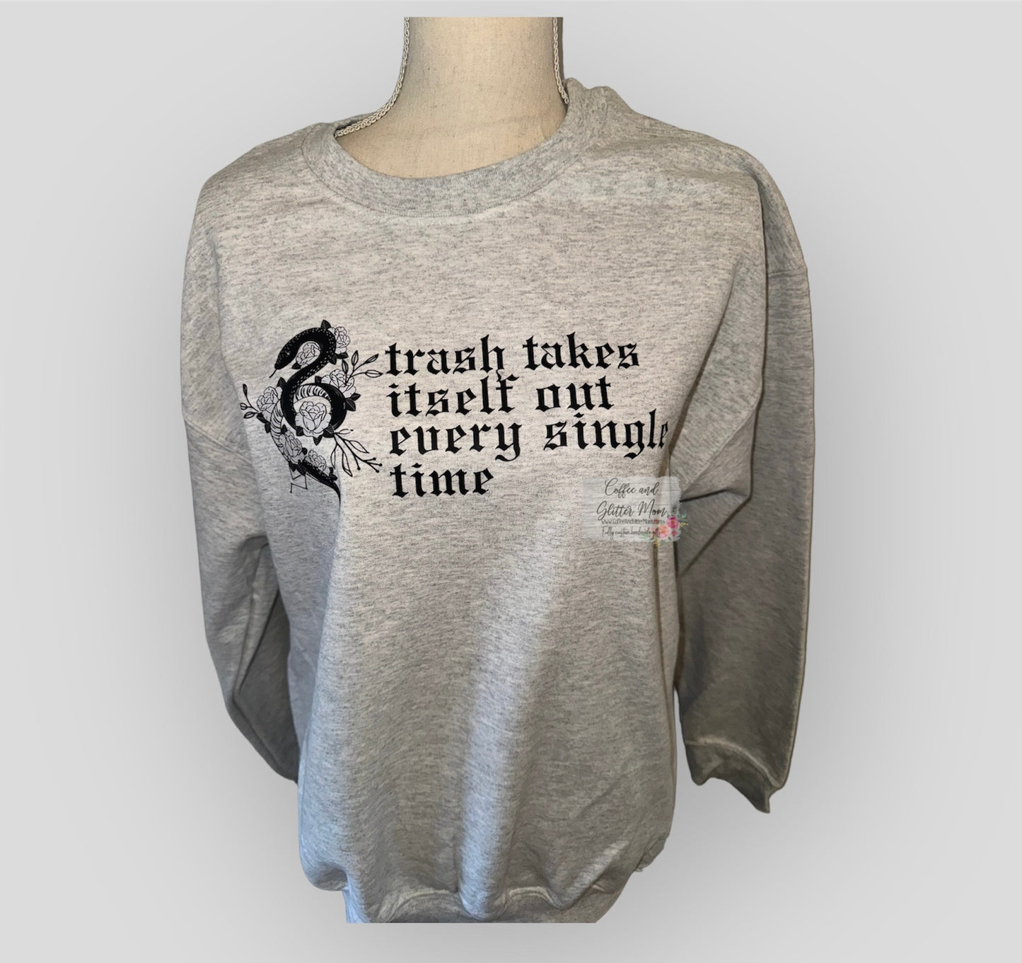 Trash Takes It's Self Out Adult Sweatshirt