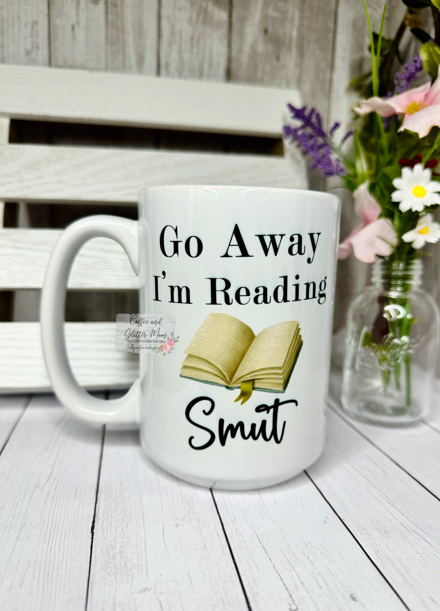 Go Away, I'm Reading Smut 15oz Ceramic Mug
