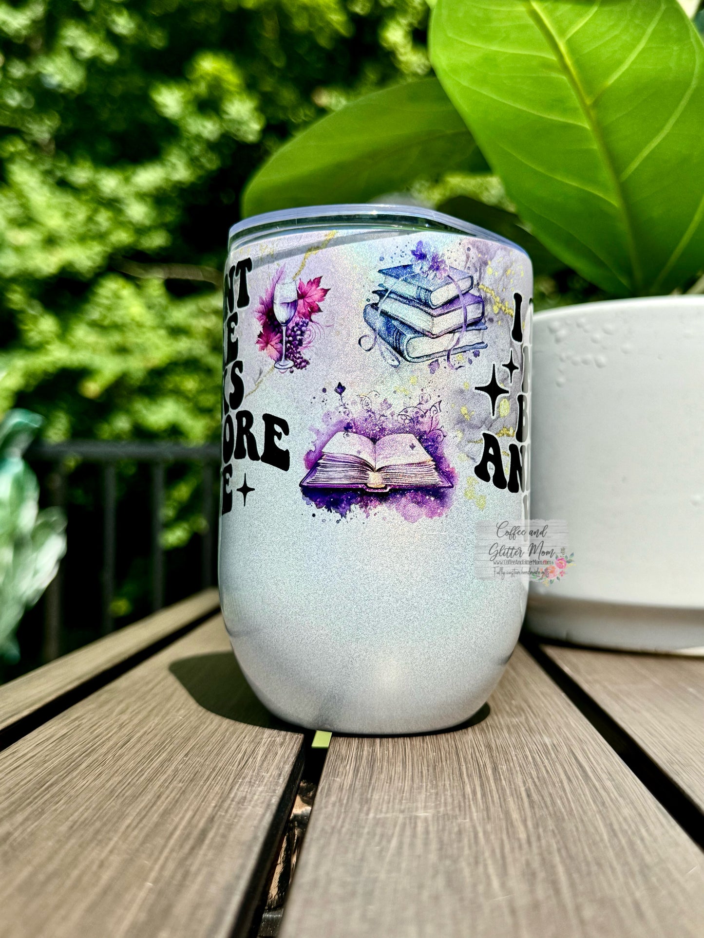 Want More Books & Wine 12oz Holographic Wine Tumbler