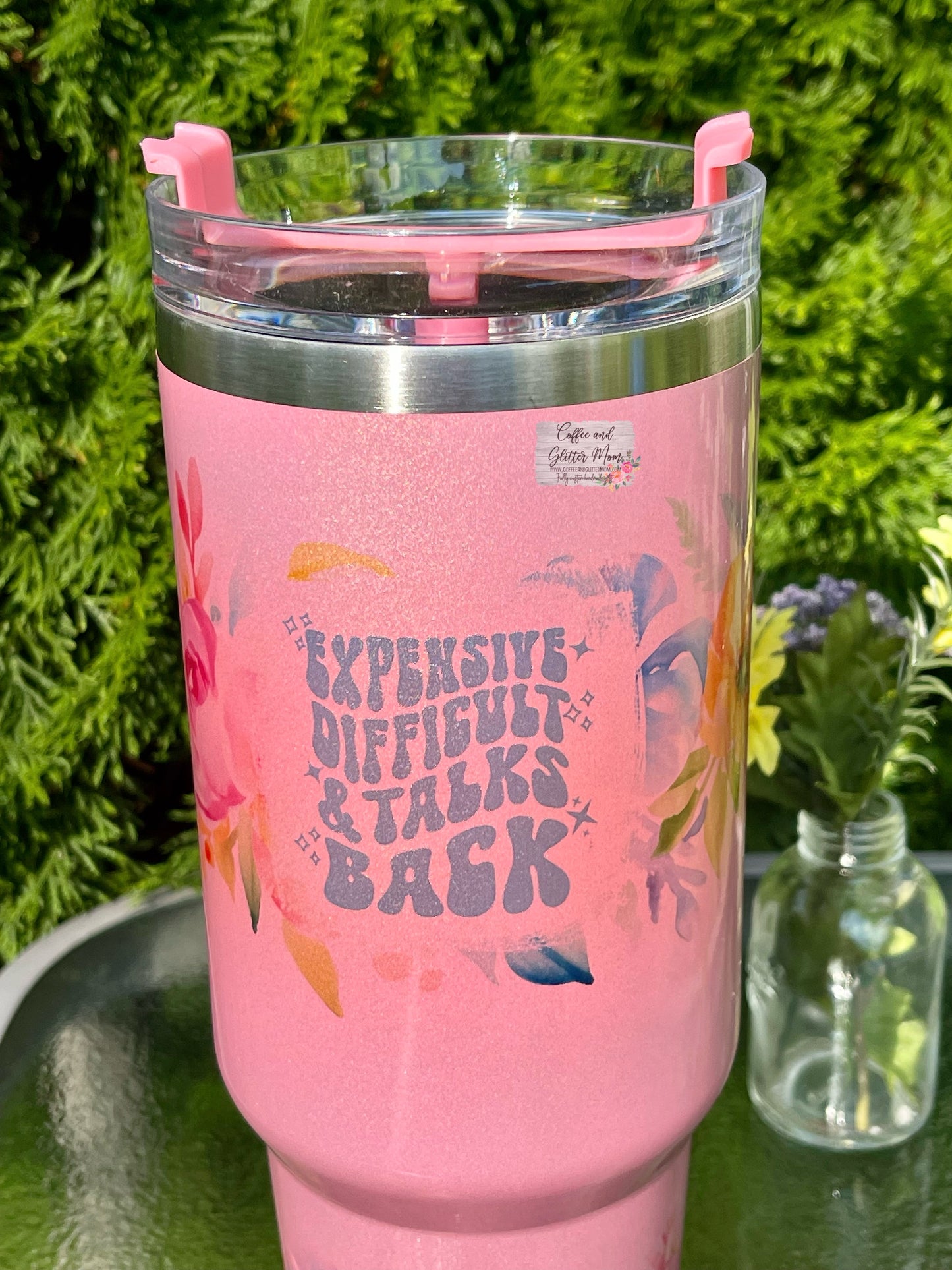 Expensive, Difficult & Talks Back 40oz Quencher Holographic Tumbler