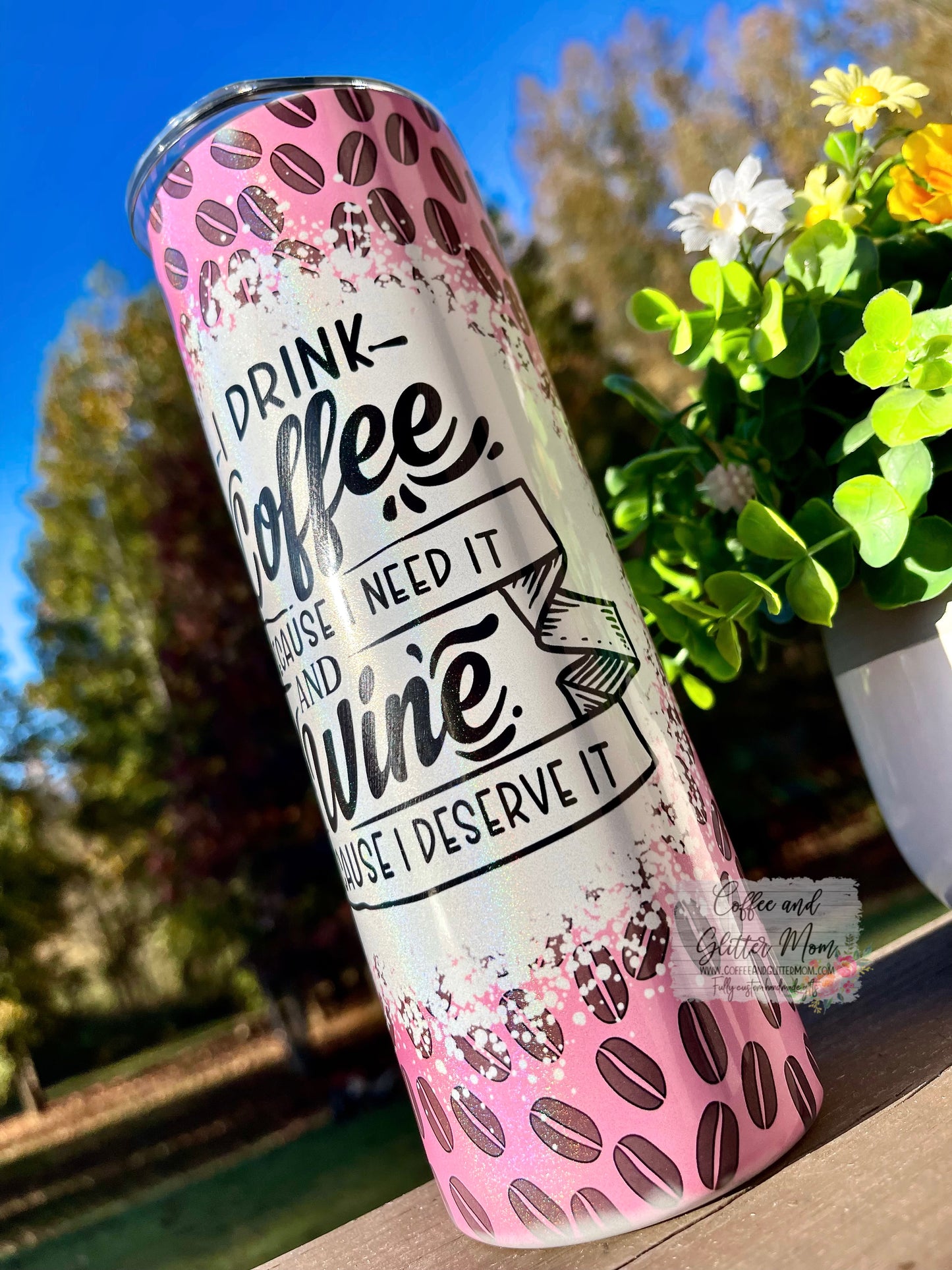 Drink Wine And Coffee 20oz Holographic White Skinny Tumbler