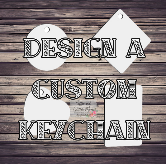 Design A Custom Keychain