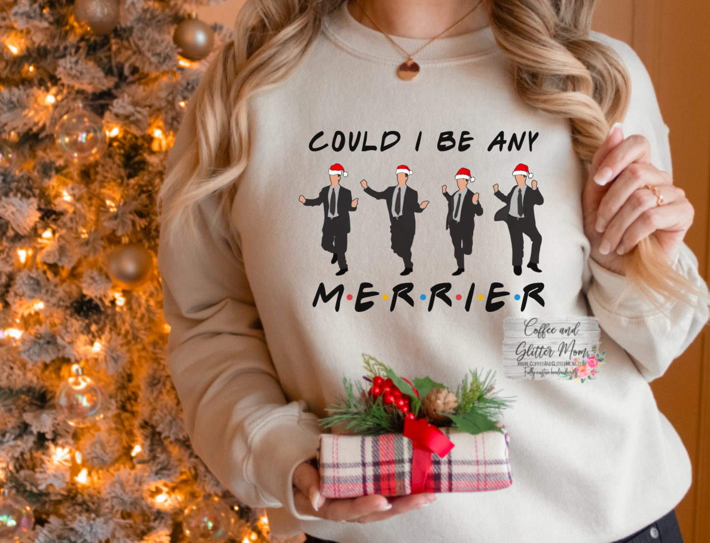 Could I BE Any Merrier? Friends Christmas Sweatshirt