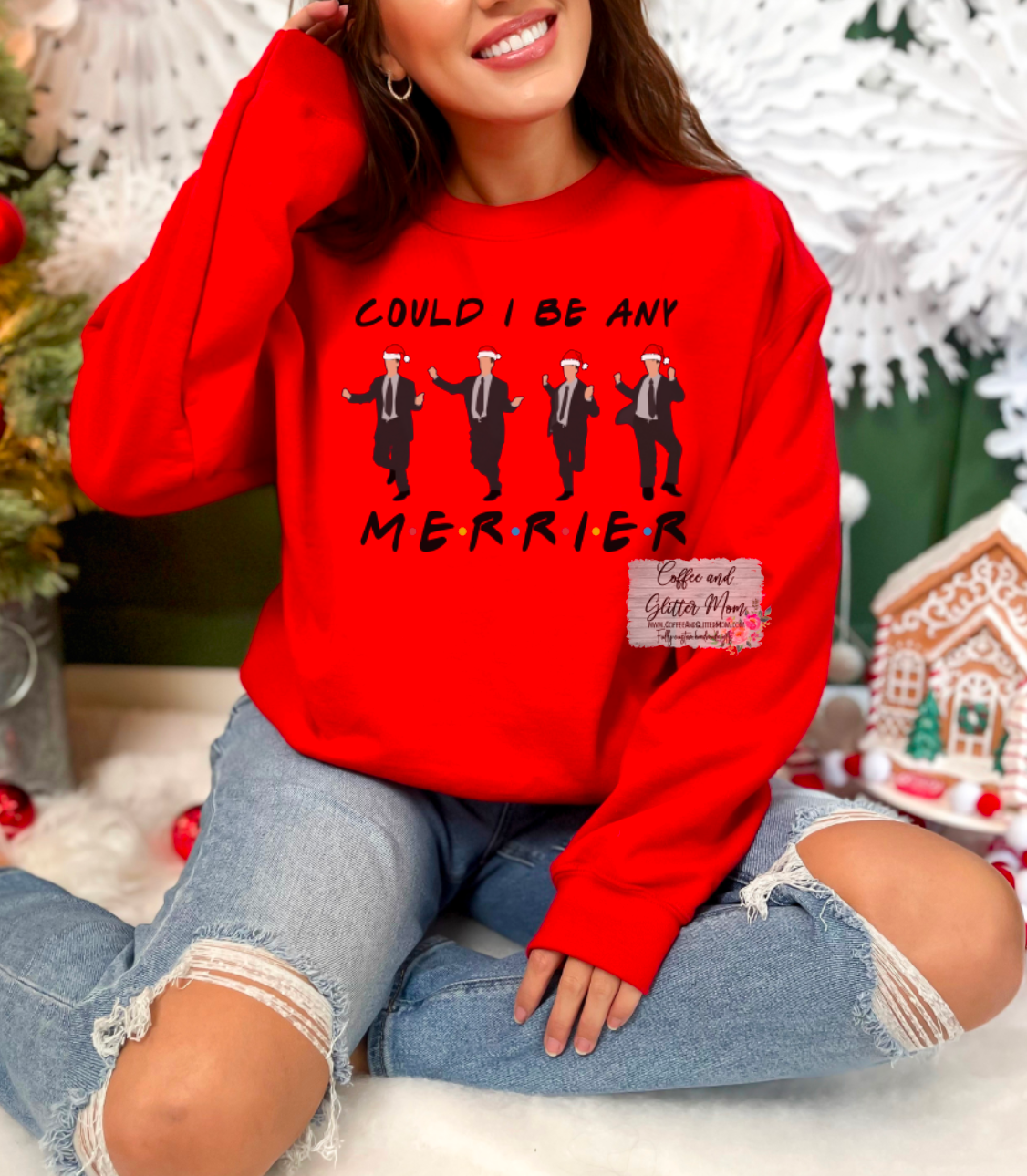 Could I BE Any Merrier? Friends Christmas Sweatshirt