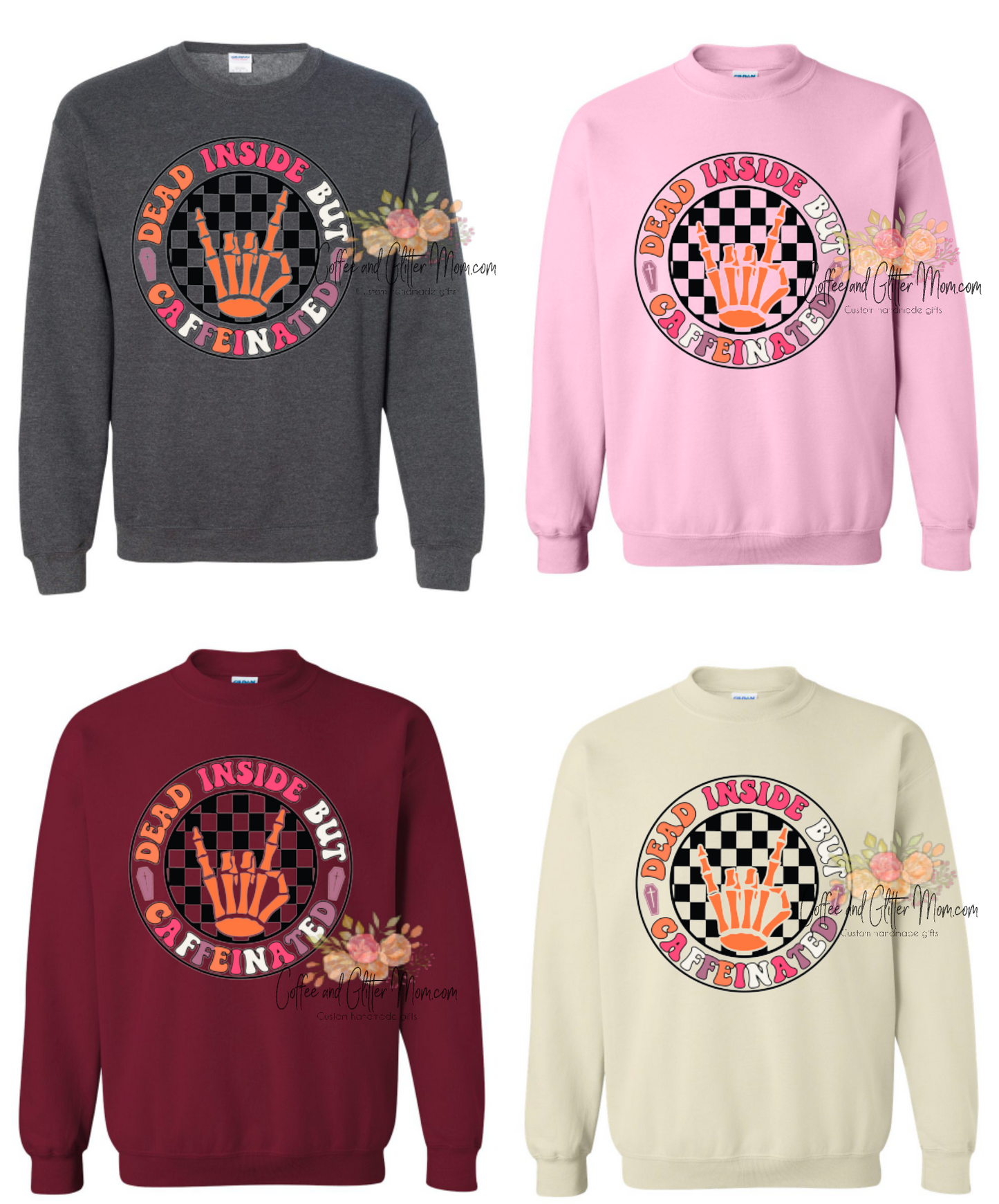 Dead Inside But Caffeinated Sweatshirt