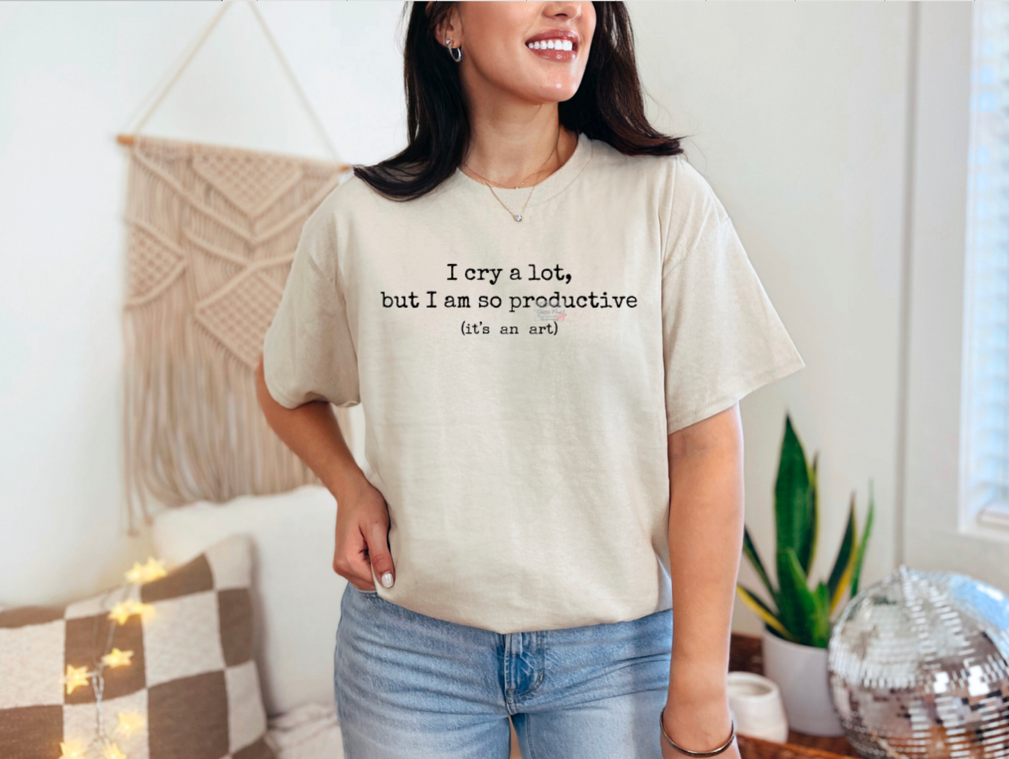 I Cry But I'm Productive Unisex Tee or Sweatshirt