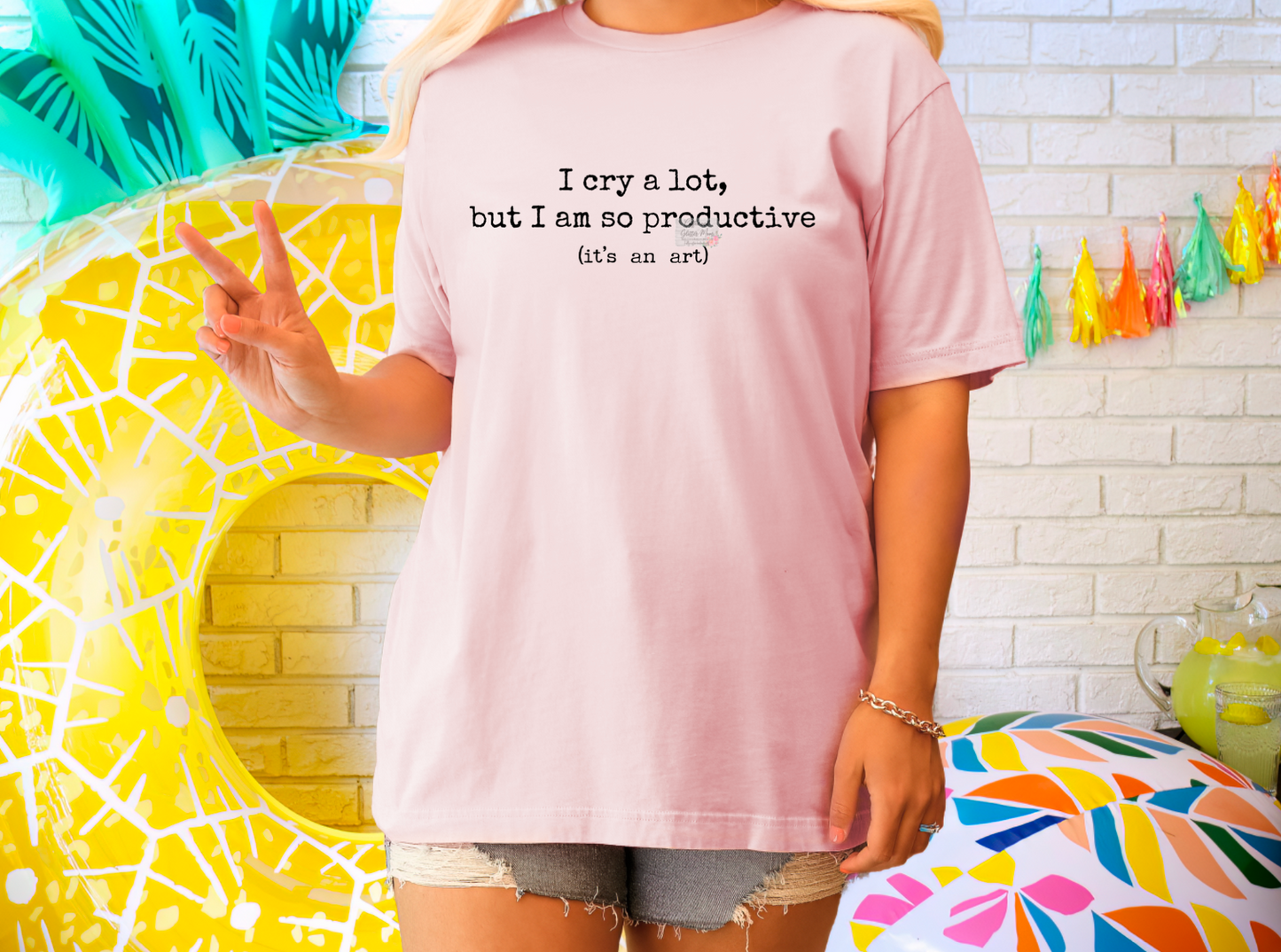 I Cry But I'm Productive Unisex Tee or Sweatshirt