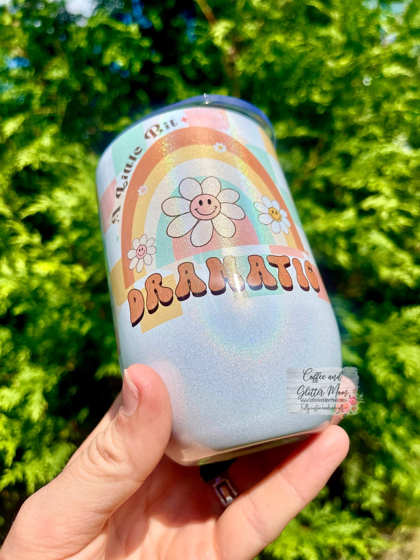 A Little Bit Dramatic 12oz Holographic Sparkle Wine Tumbler