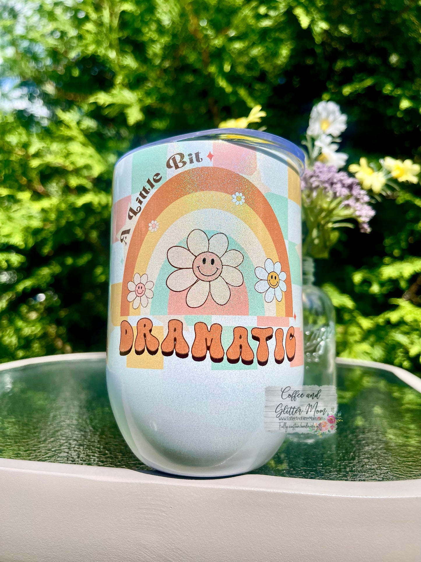 A Little Bit Dramatic 12oz Holographic Sparkle Wine Tumbler