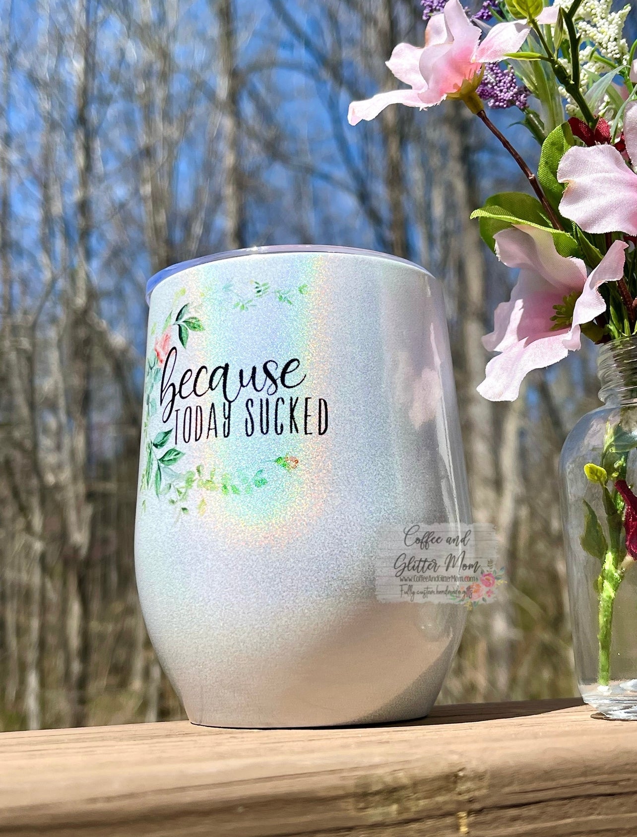Because Today Sucked Rainbow Sparkle 12oz Wine Tumbler