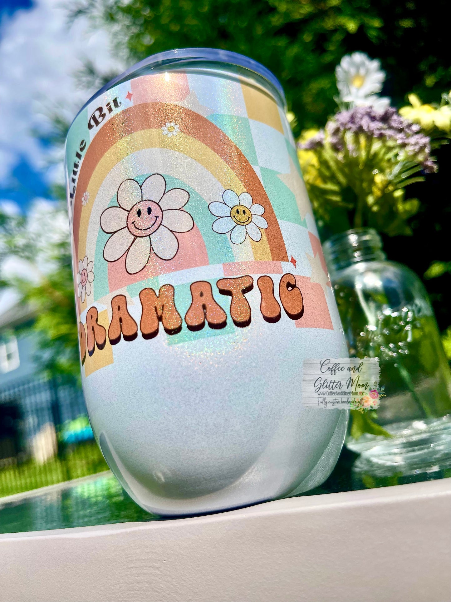 A Little Bit Dramatic 12oz Holographic Sparkle Wine Tumbler