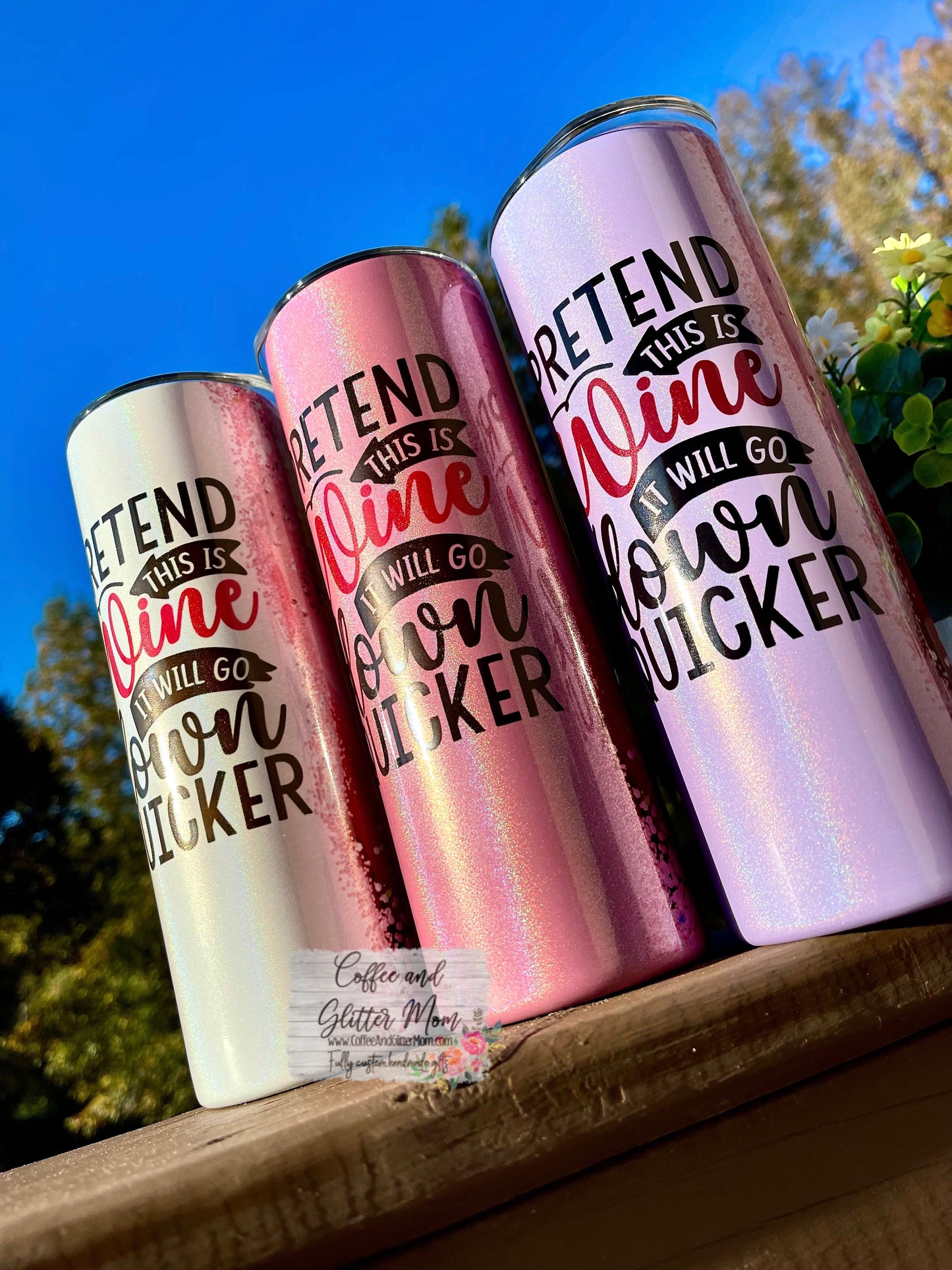 Pretend This Is Wine 20oz Holographic Rainbow Skinny Tumbler