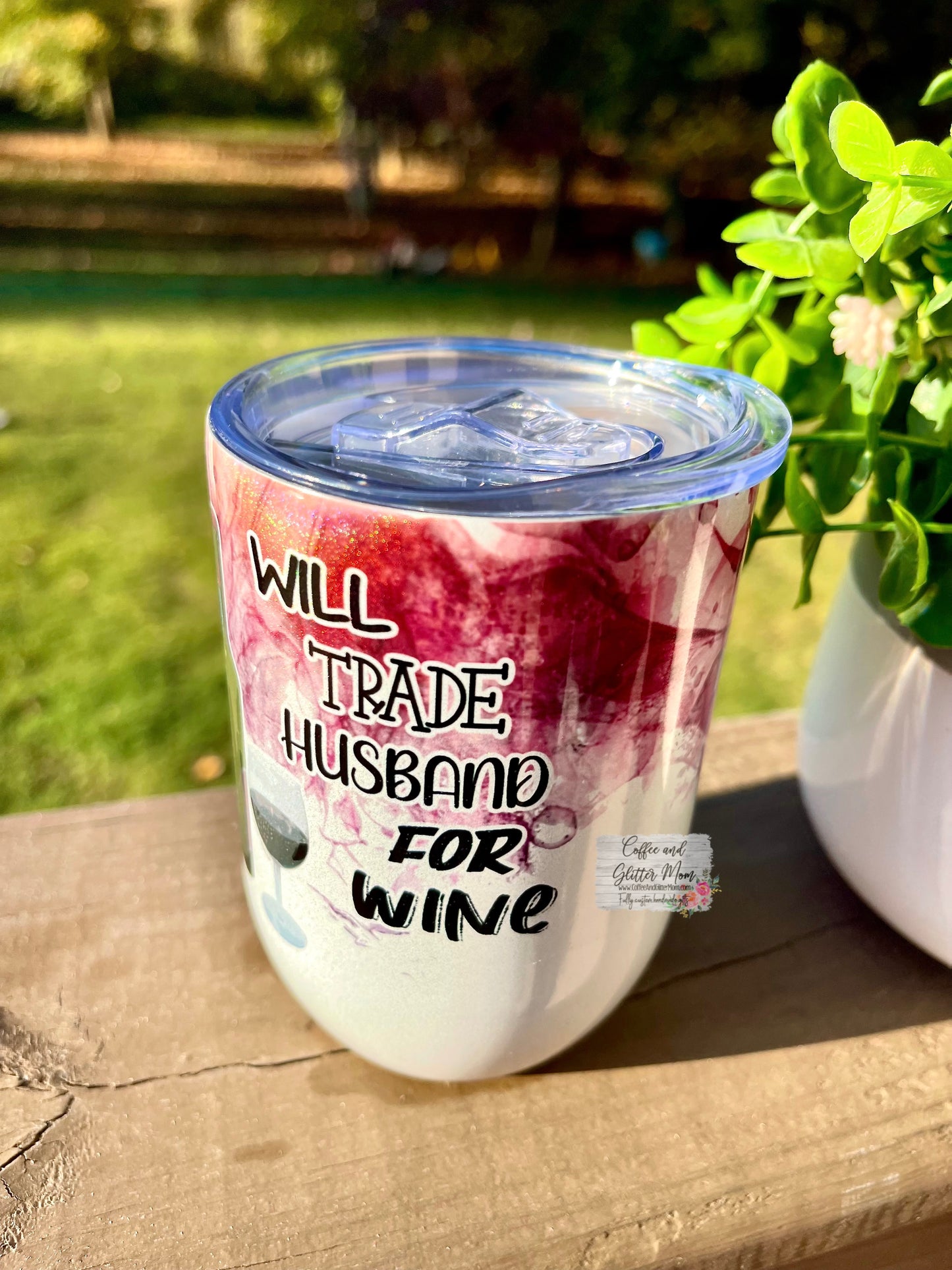 Will Trade Husband for Wine 12oz Holographic Sparkle Wine Tumbler