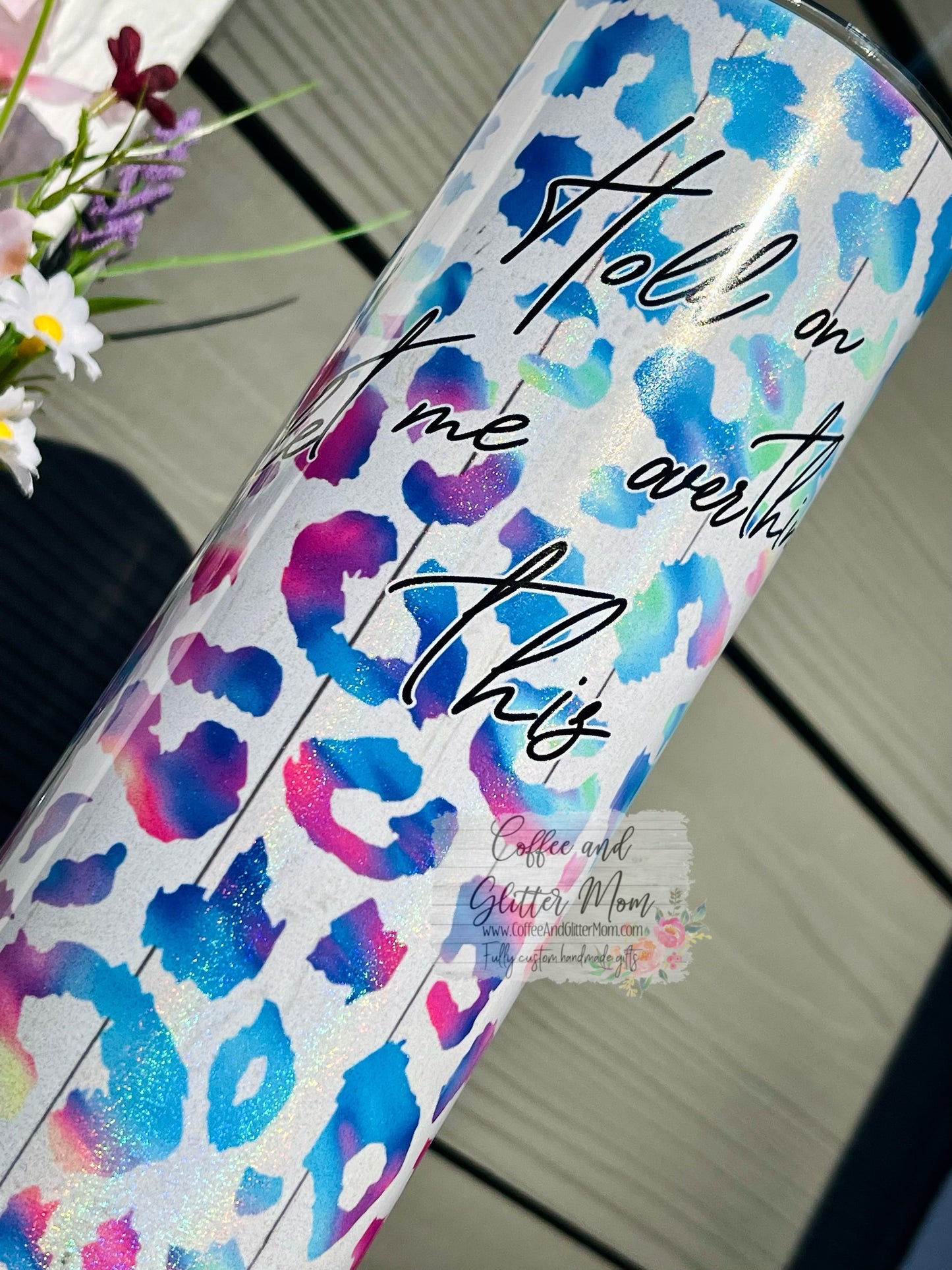 Hold On, Let Me Overthink This Animal Print 20oz Holographic White Skinny Tumbler