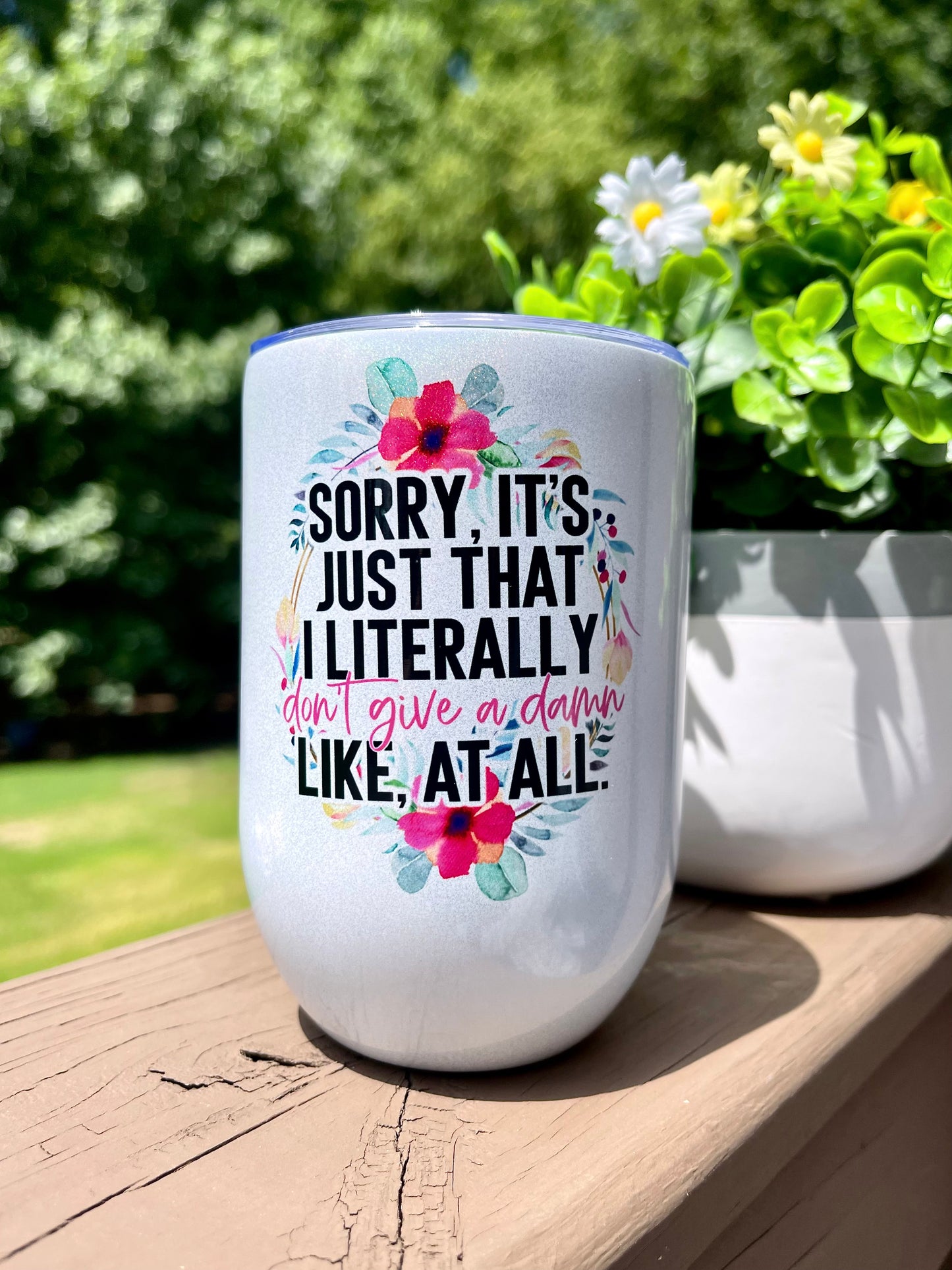 Literally Don't Give A Damn 12oz Holographic Sparkle Wine Tumbler