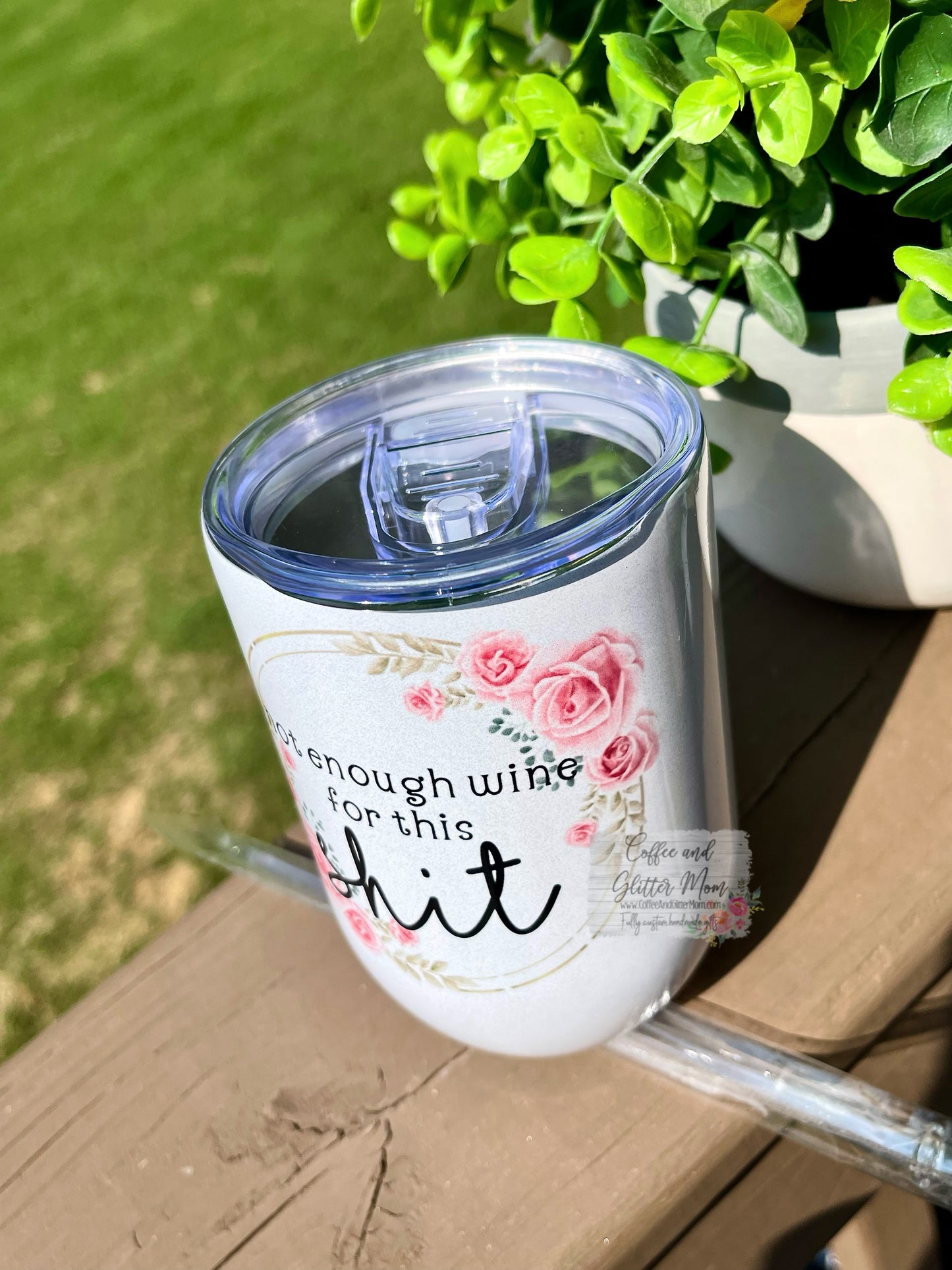 Not Enough Wine For This Shit 12oz Holographic Sparkle Wine Tumbler