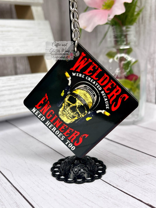 Welders Are Hero's Keychain
