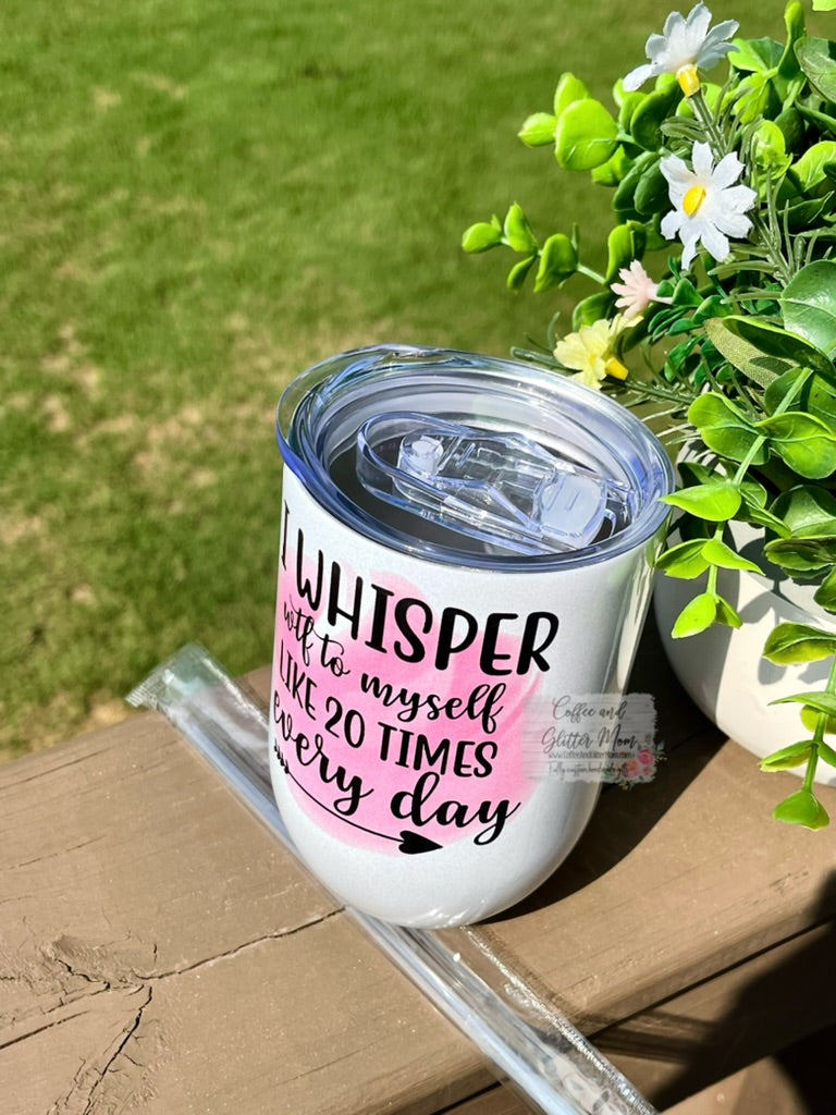 Whisper WTF 12oz Holographic Sparkle Wine Tumbler