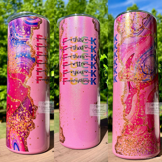 Fuck Everything Pink Marble 20oz Rainbow Skinny Tumbler