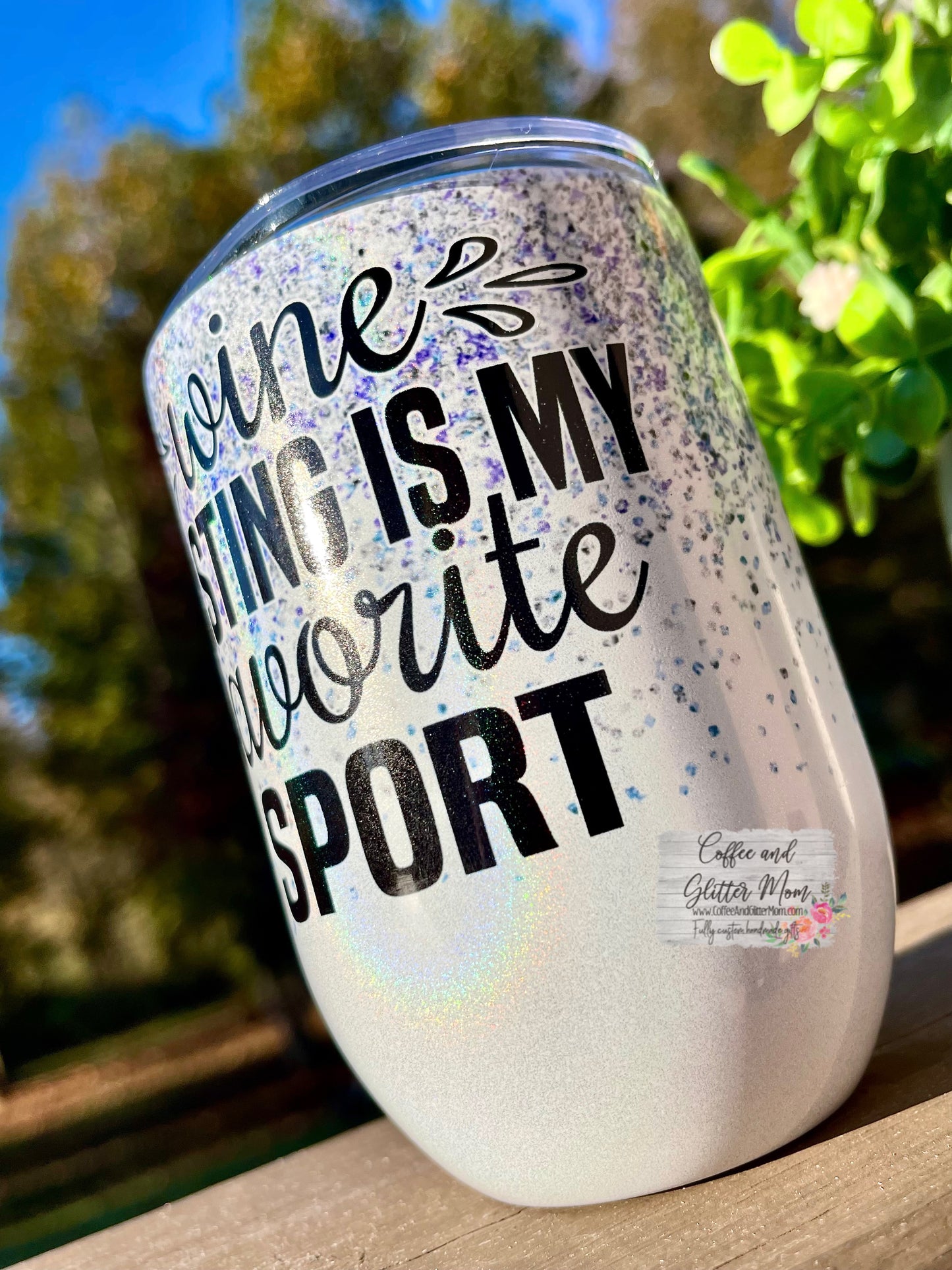 Wine Tasting is my Favorite Sport 12oz Holographic Sparkle Wine Tumbler