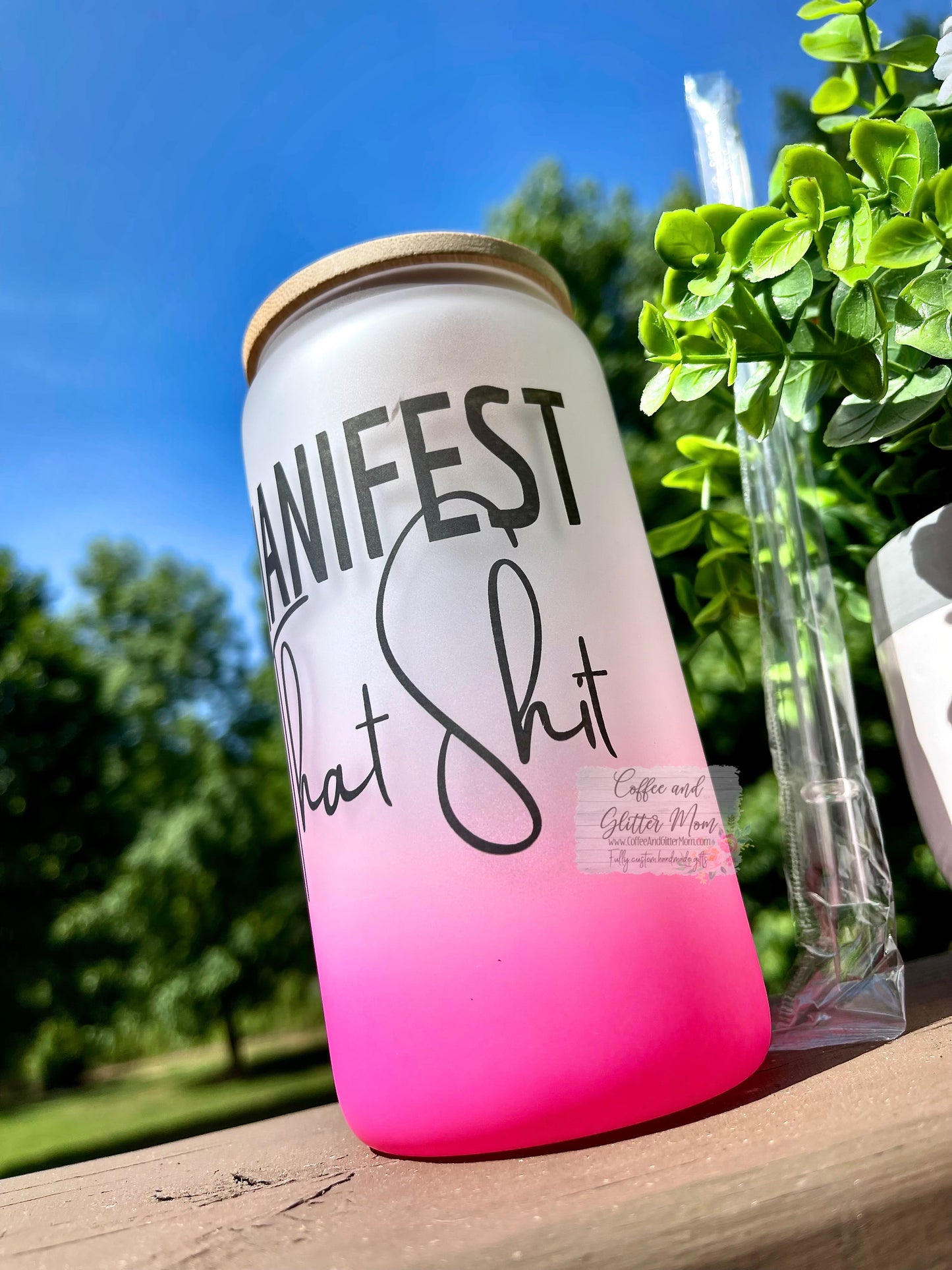 Manifest That Shit 16oz Pick Your Color Glass Can