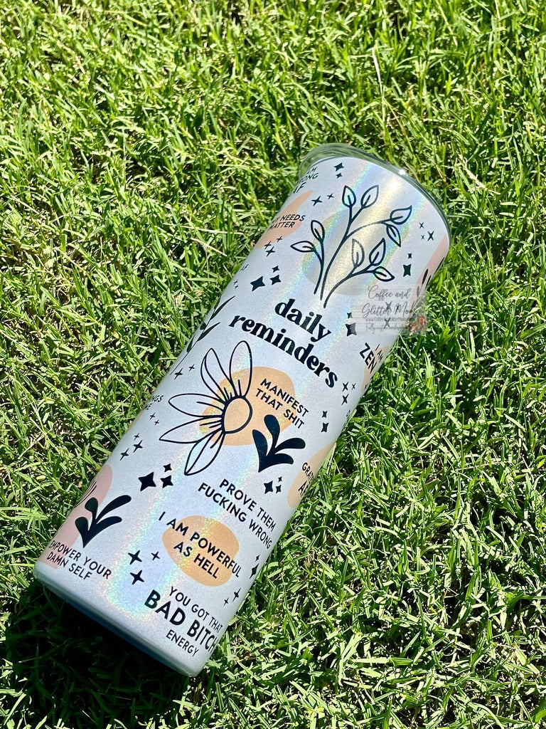 Daily Reminders 20oz Holographic White Skinny Tumbler