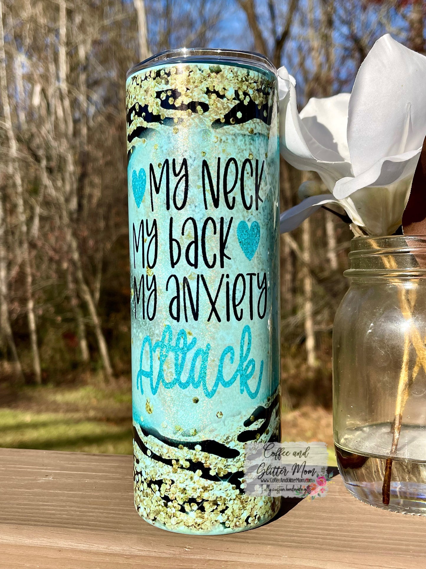 My Neck My Back My Anxiety Attack 20oz Holographic Mint Skinny Tumbler