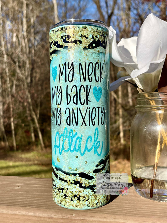 My Neck My Back My Anxiety Attack 20oz Holographic Mint Skinny Tumbler