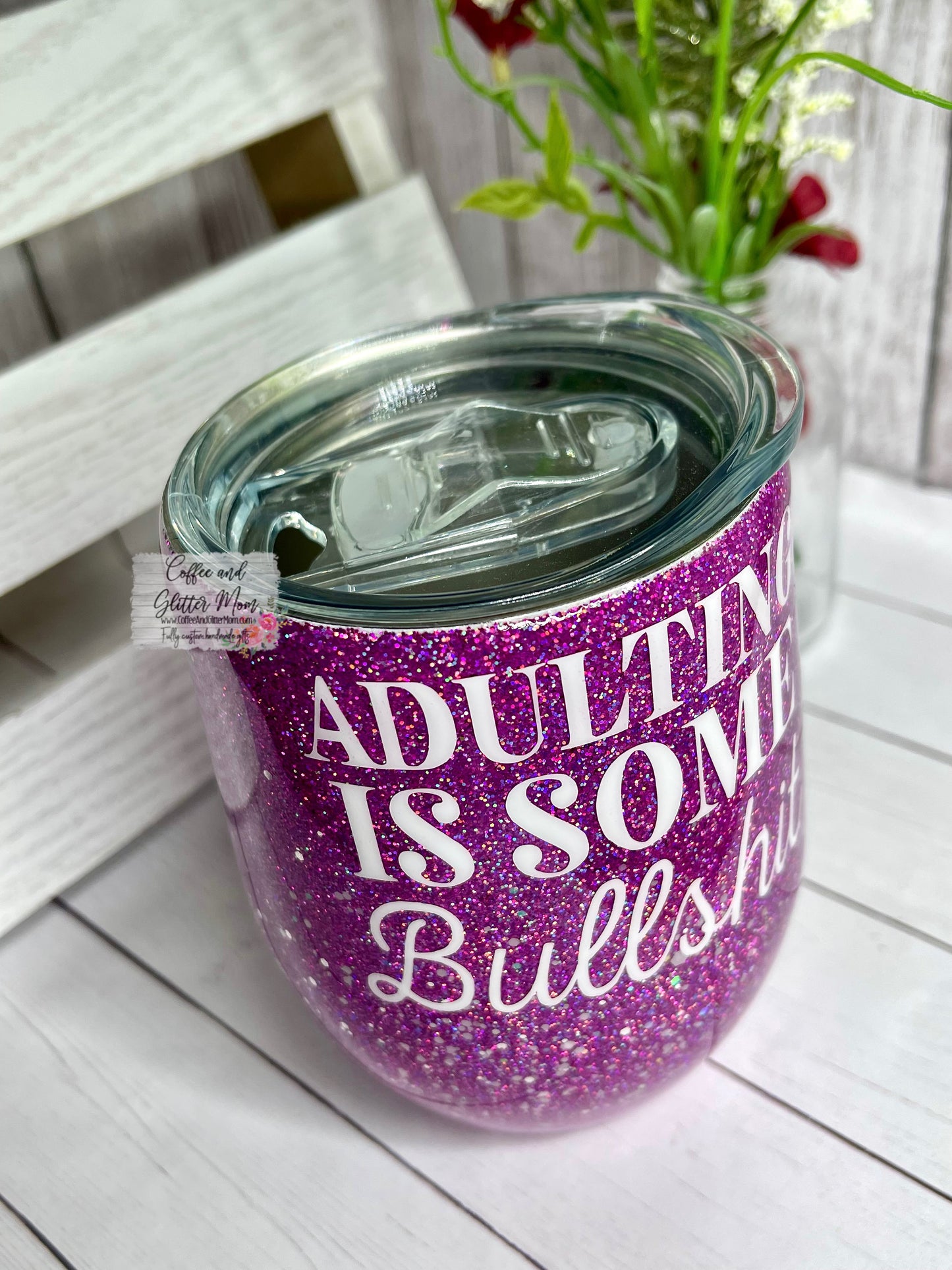 Adulting is some Bullshit 15oz Wine Tumbler with Lid and Straw