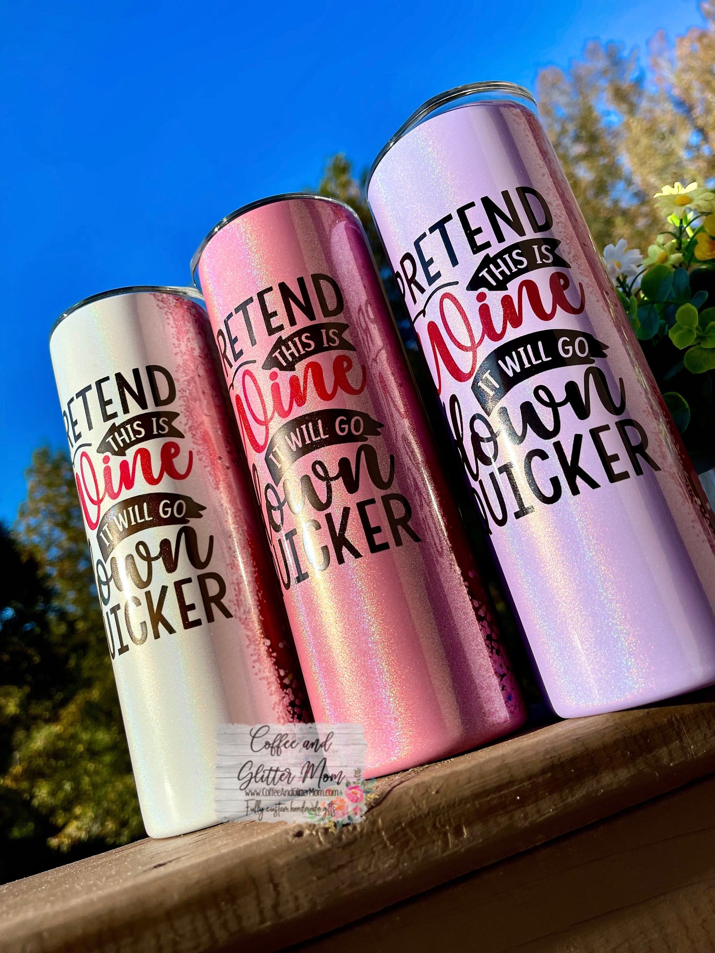 Pretend This Is Wine 20oz Holographic Rainbow Skinny Tumbler