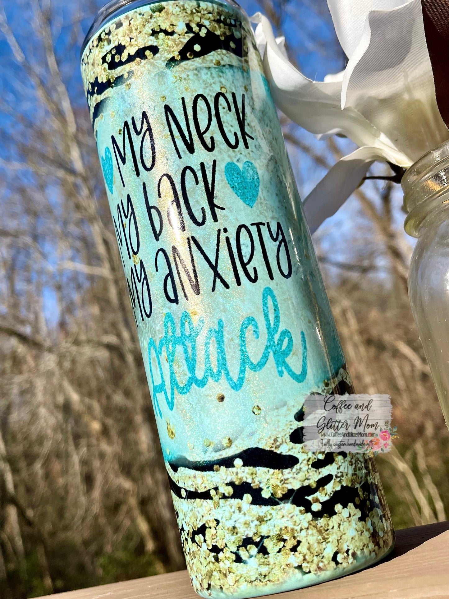 My Neck My Back My Anxiety Attack 20oz Holographic Mint Skinny Tumbler