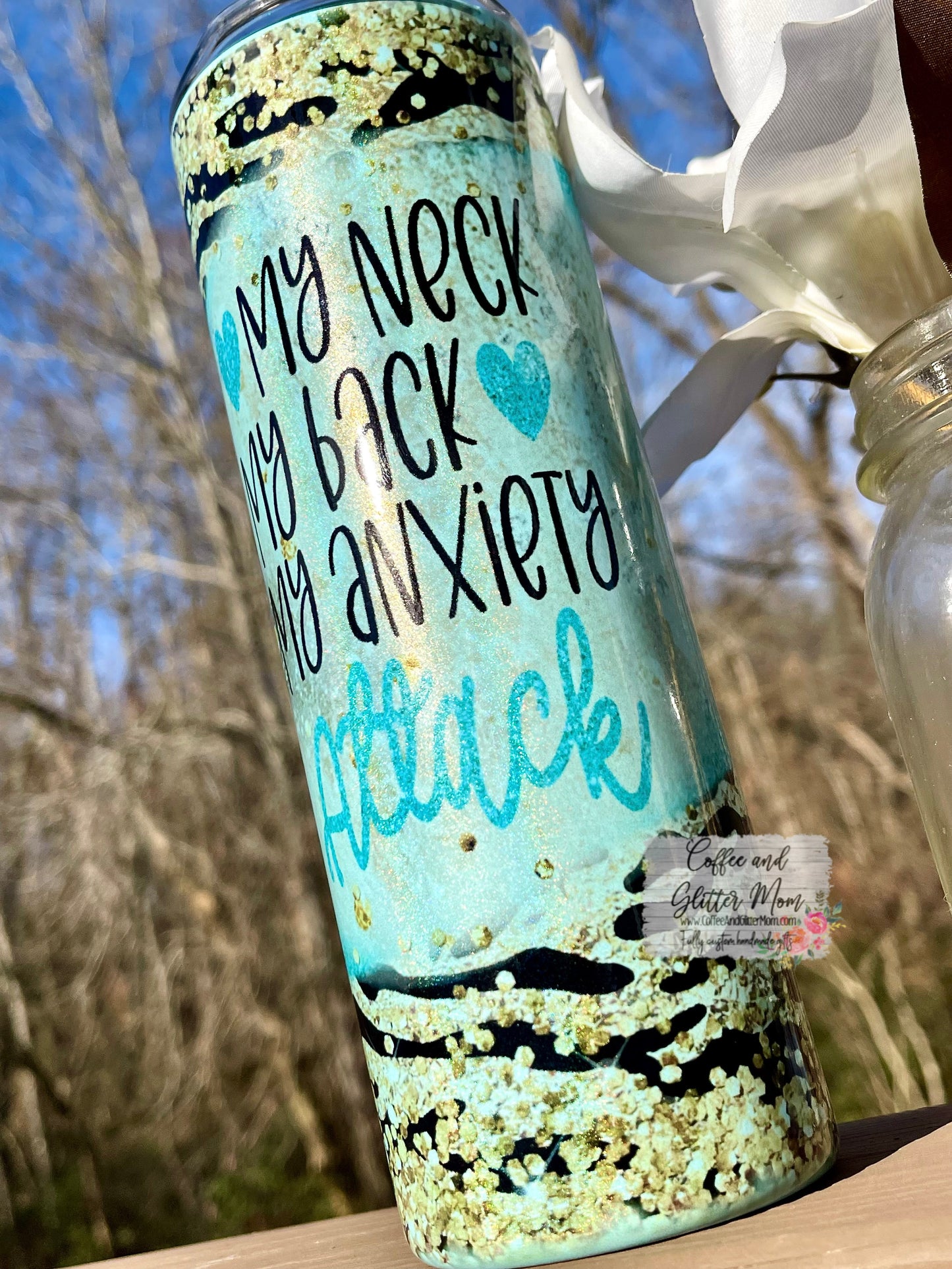 My Neck My Back My Anxiety Attack 20oz Holographic Mint Skinny Tumbler