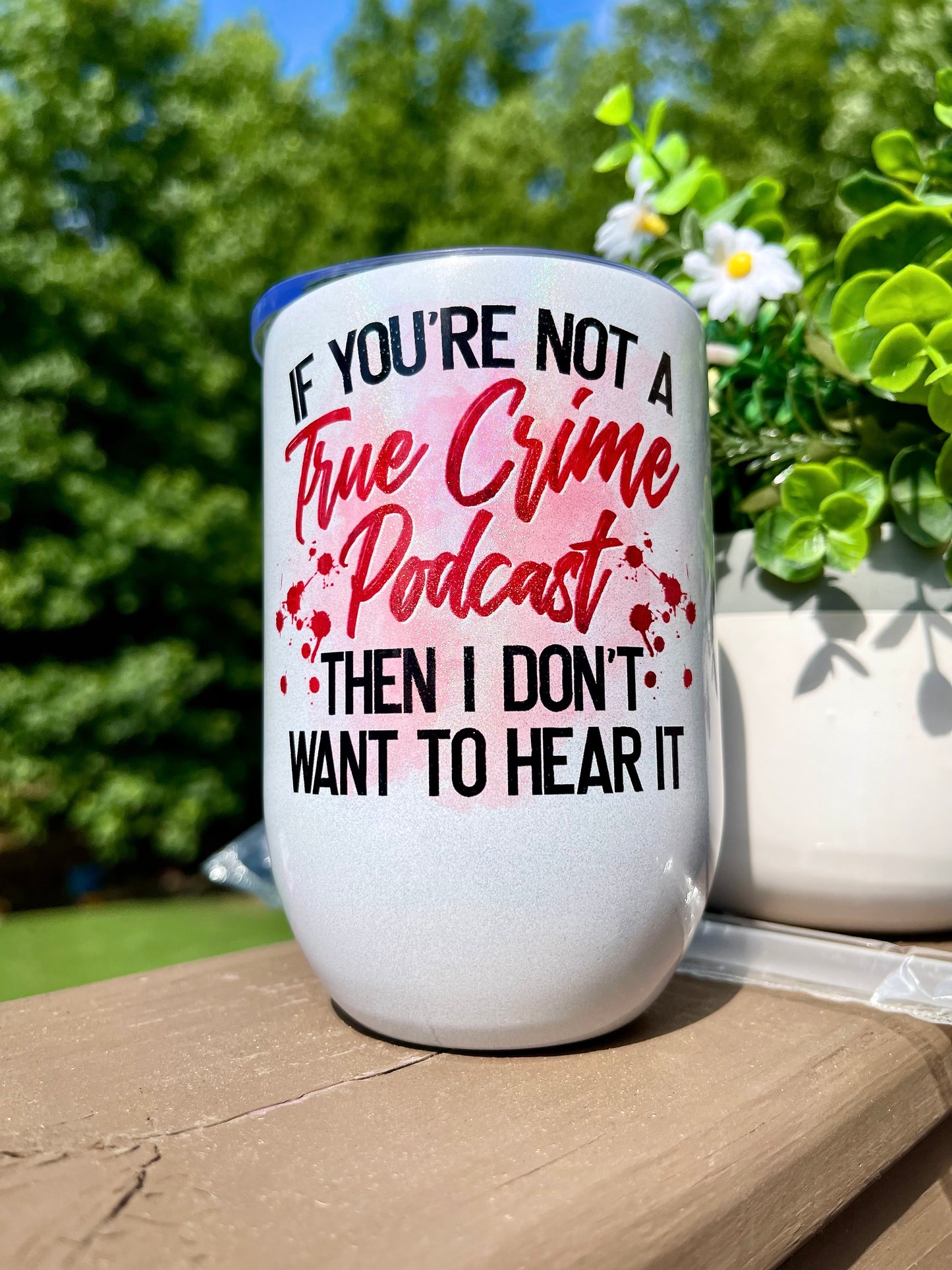 True Crime Podcast 12oz Holographic Sparkle Wine Tumbler