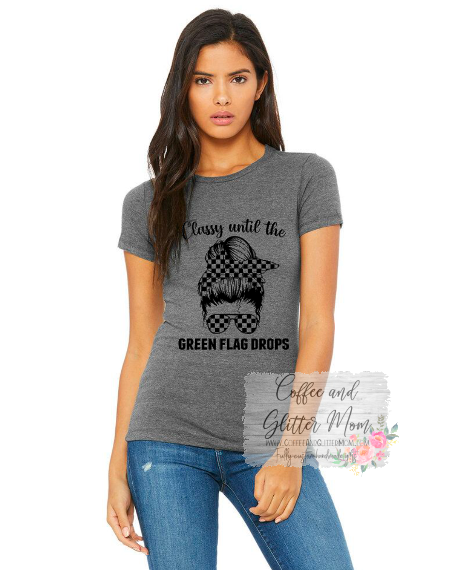 Classy Til The Green Flag Tee