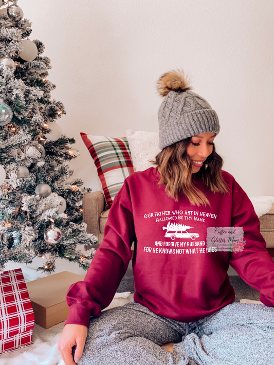Forgive My Husband Christmas Vacation Sweatshirt