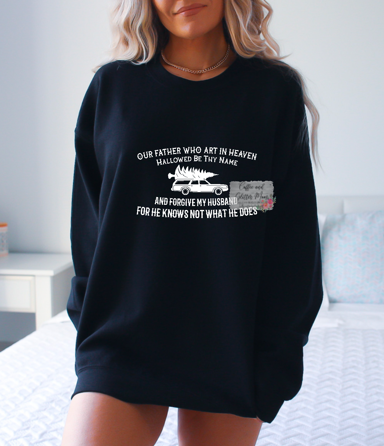 Forgive My Husband Christmas Vacation Sweatshirt