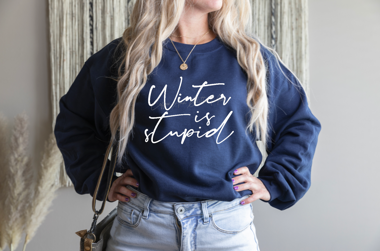Winter Is Stupid Sweatshirt