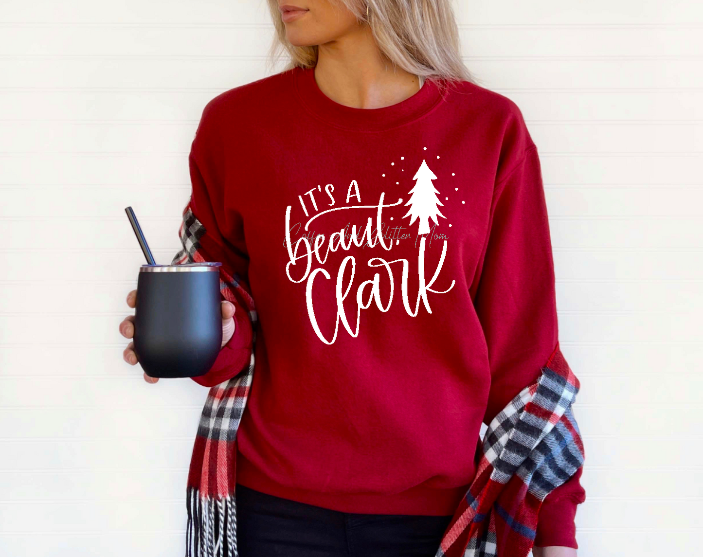 It's A Beaut Clark Griswold Sweatshirt