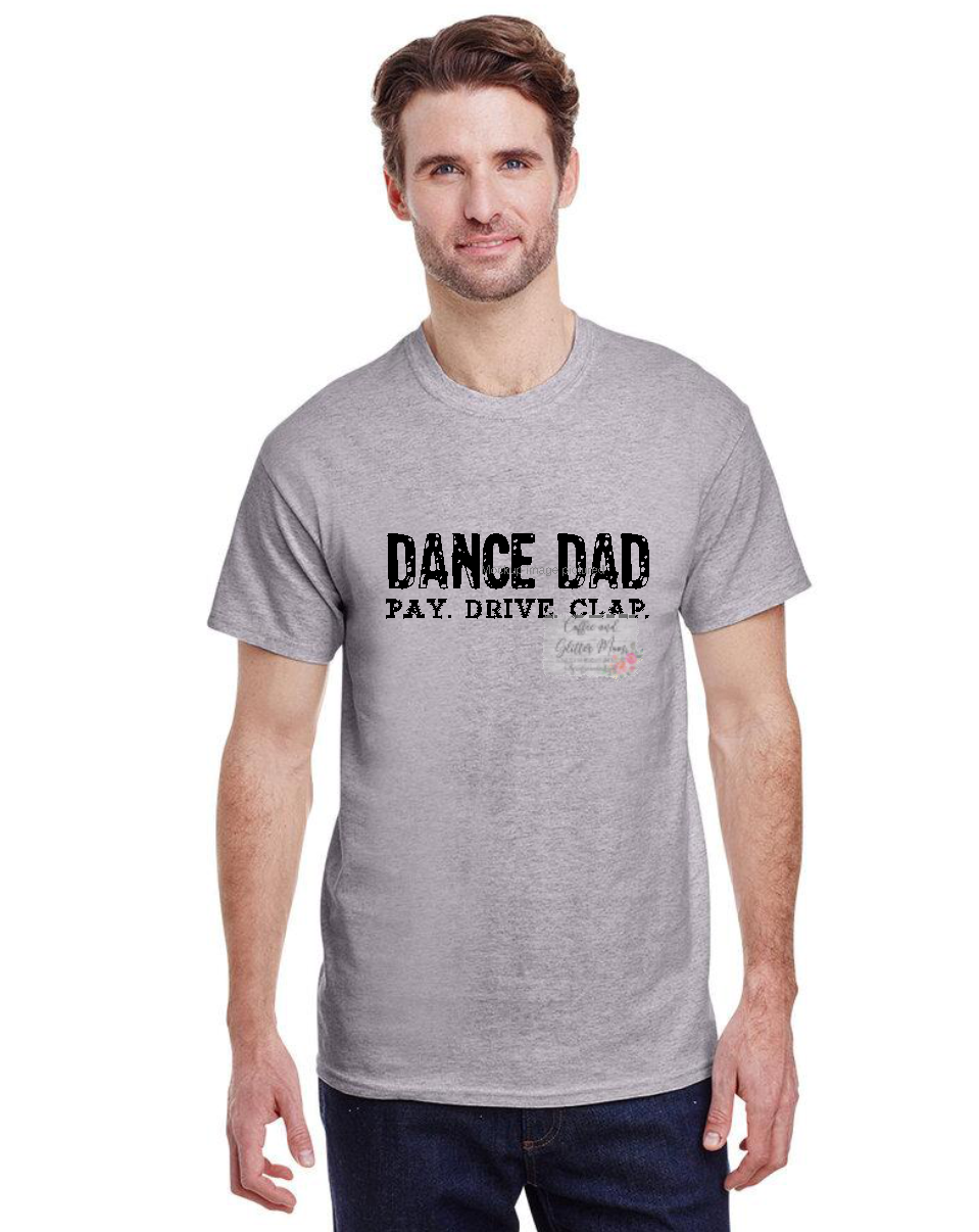 Dance Dad Pay. Drive. Clap. Unisex Tee
