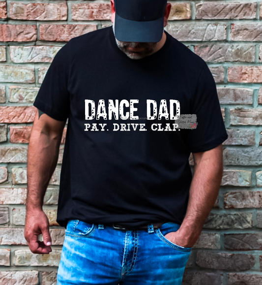 Dance Dad Pay. Drive. Clap. Unisex Tee