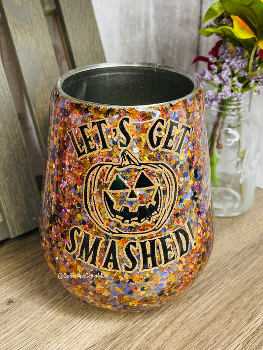 Let's Get Smashed 14oz Wine Tumbler