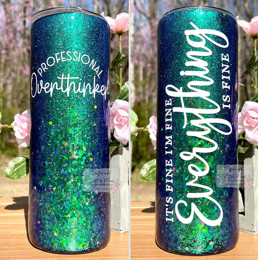 It’s Fine/Professional Overthinker 20oz Skinny Tumbler